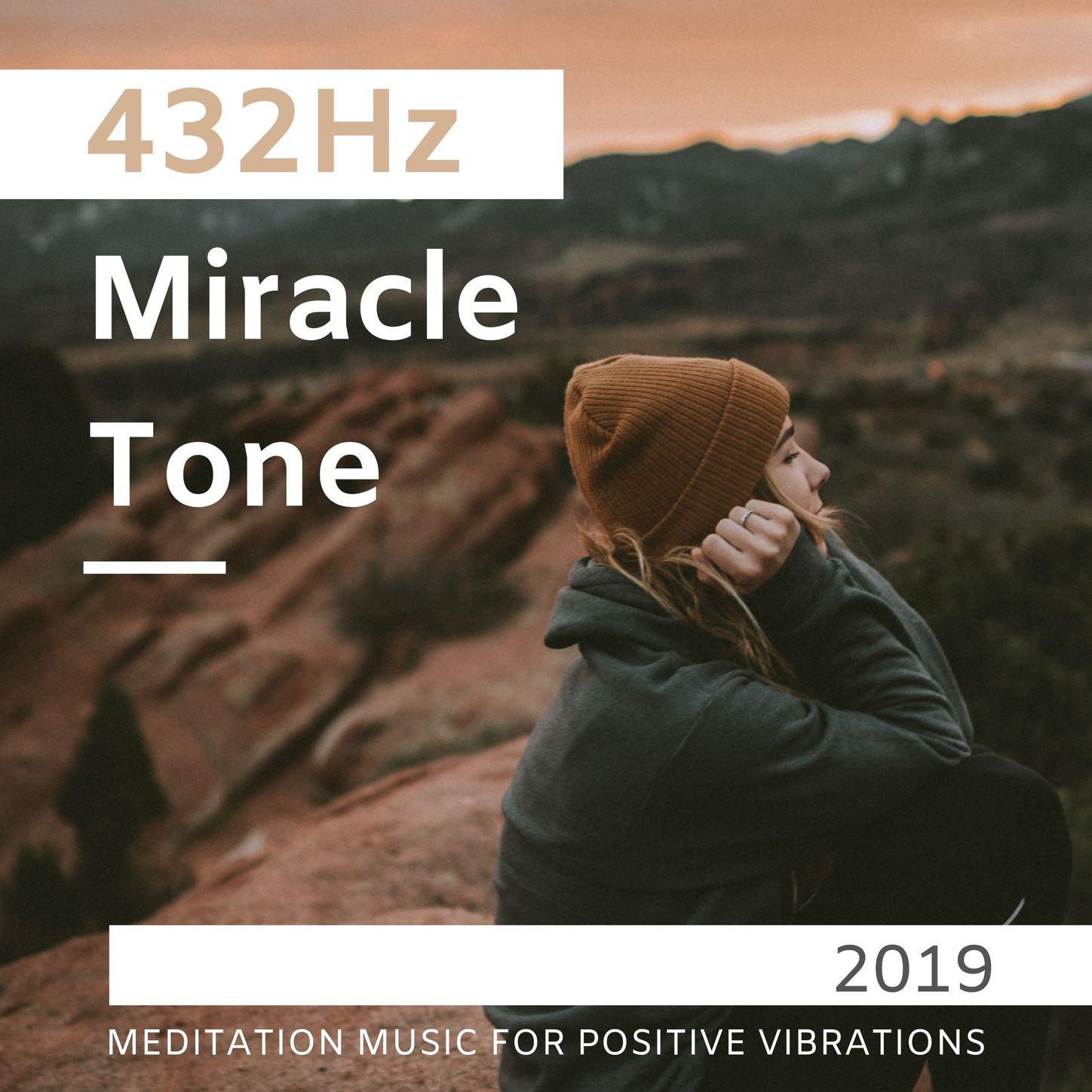 432Hz Miracle Tone 2019 - Meditation Music for Positive Vibrations