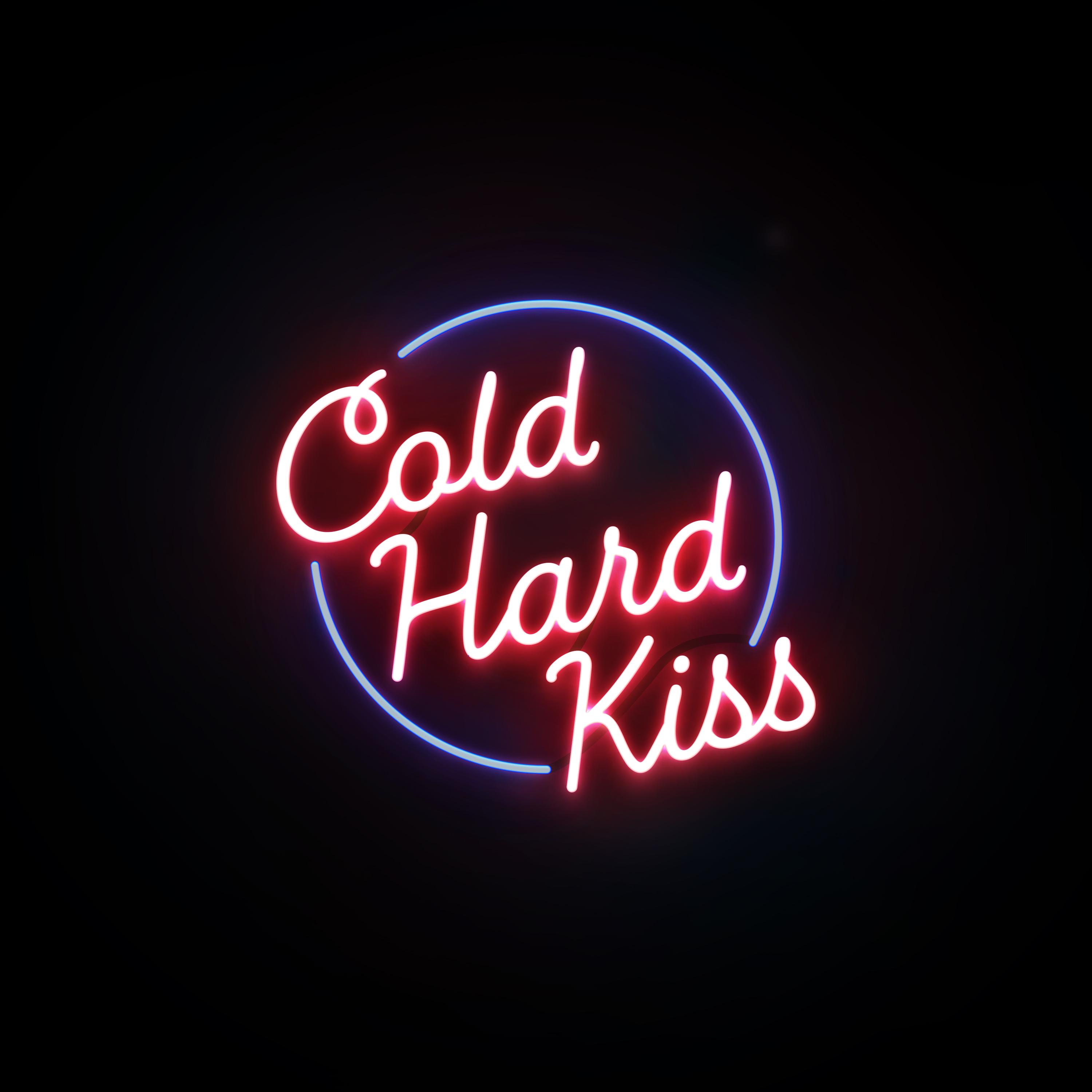 Cold Hard Kiss