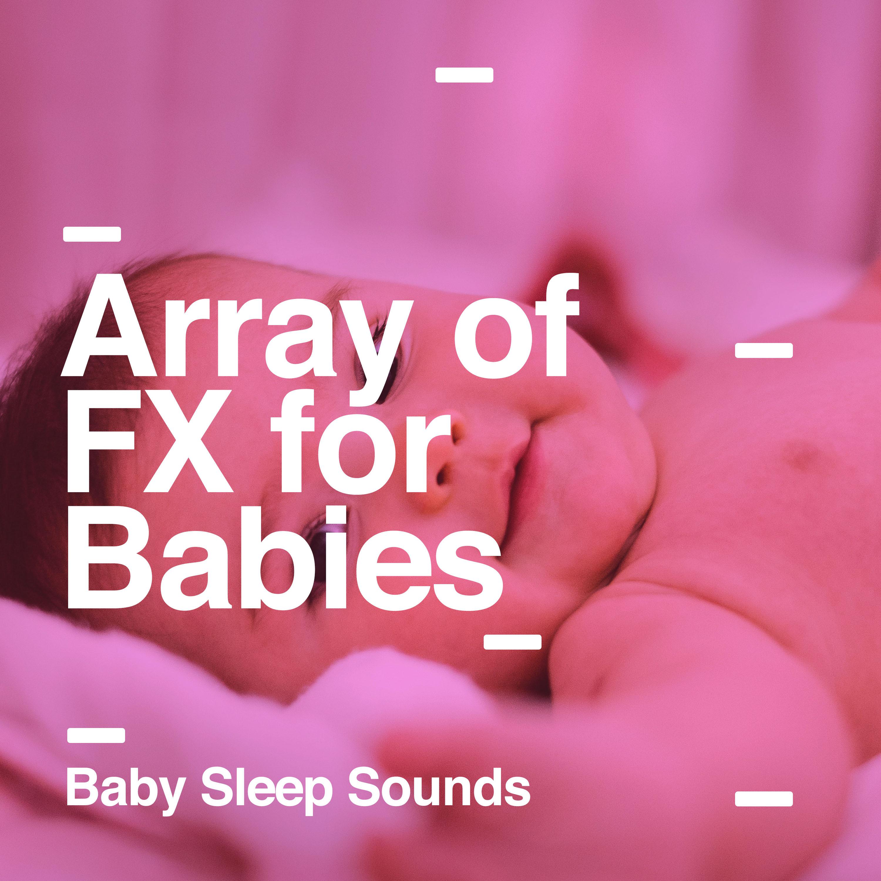 Array of FX for Babies