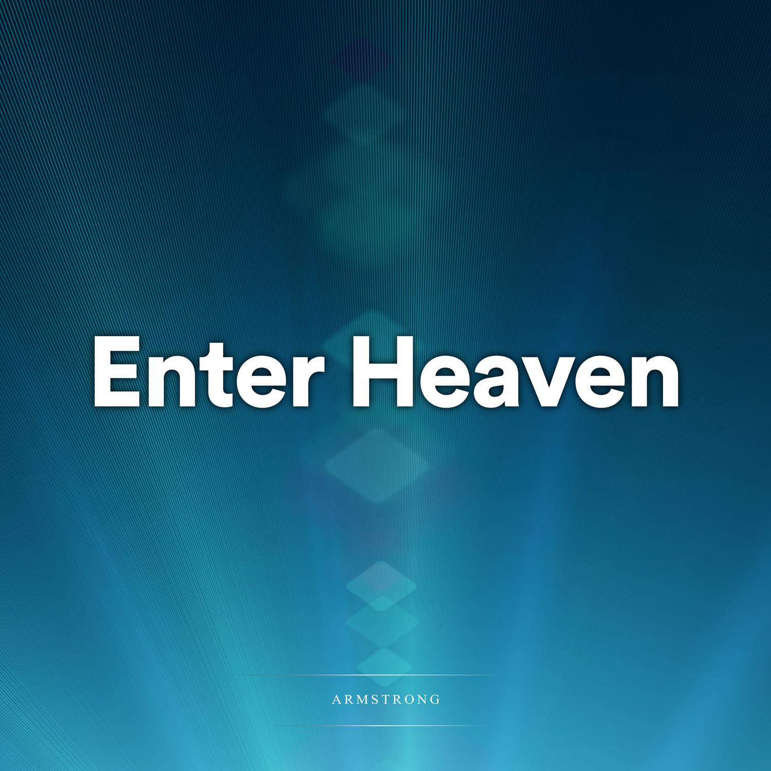 Enter Heaven