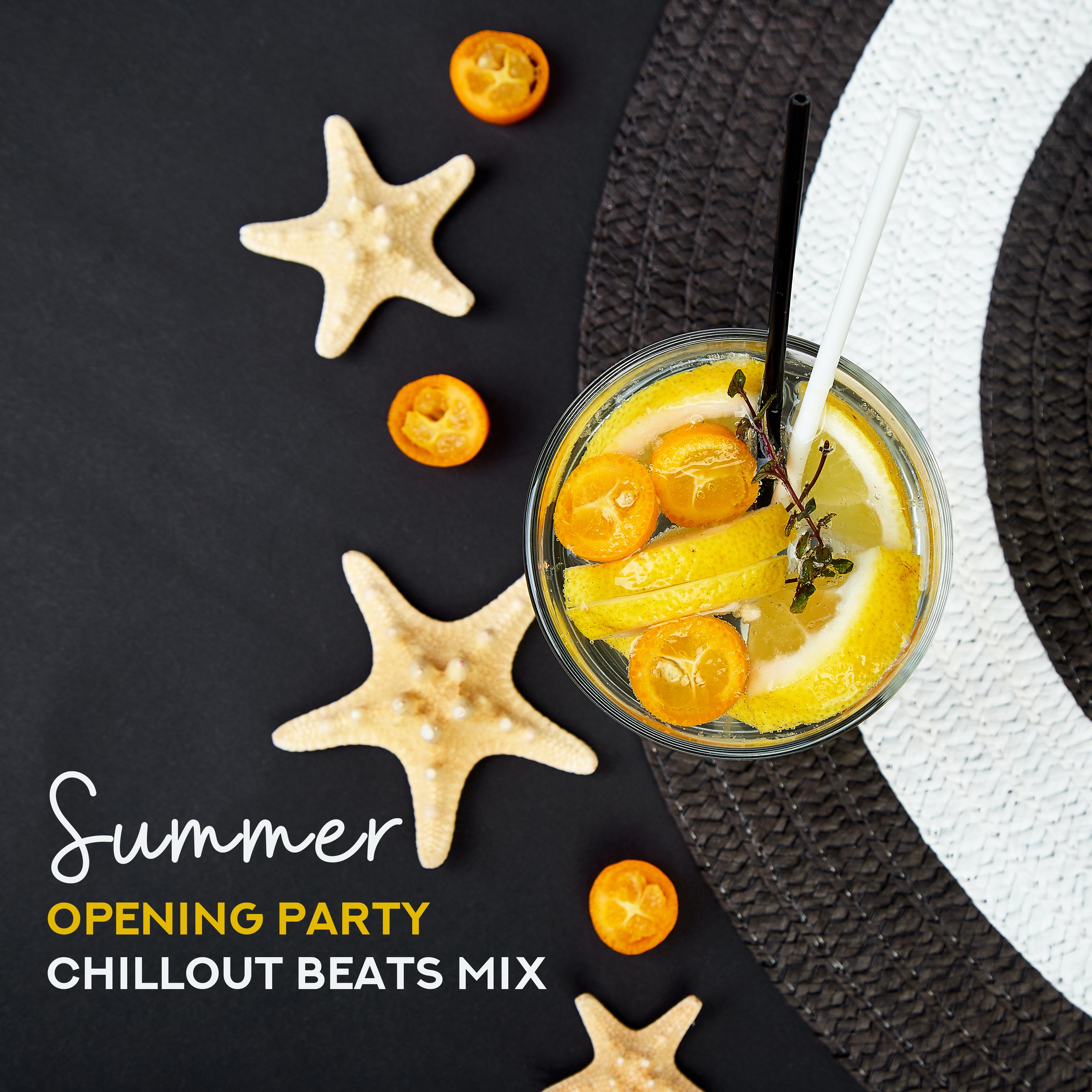 Summer Opening Party Chillout Beats Mix: 2019 Electronic Chill Out Positive Vibes to Perfect Start a Summer Vacation, Total Relaxing Holiday Music, Beach Dance Party Soft Sounds