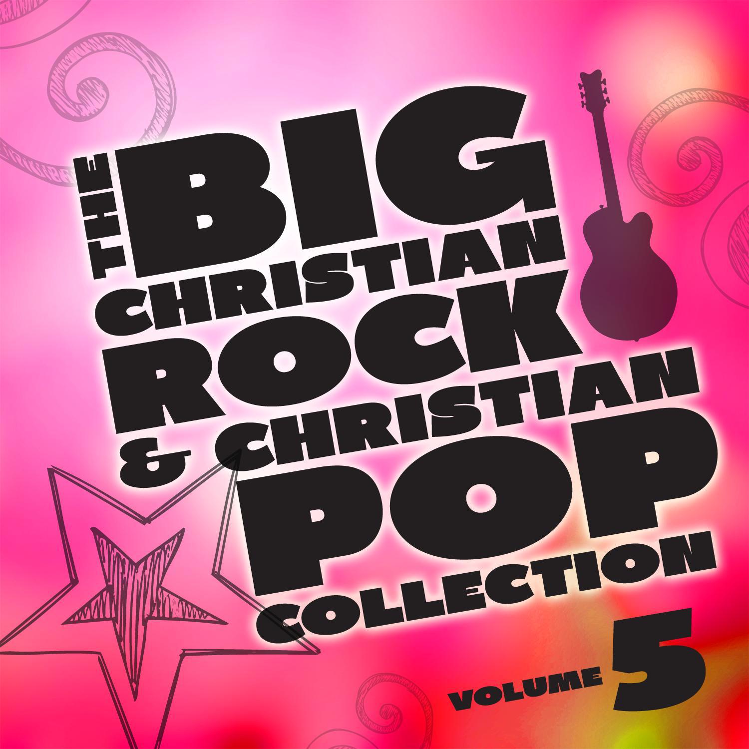 The Big Christian Rock and Christian Pop Collection, Vol. 5