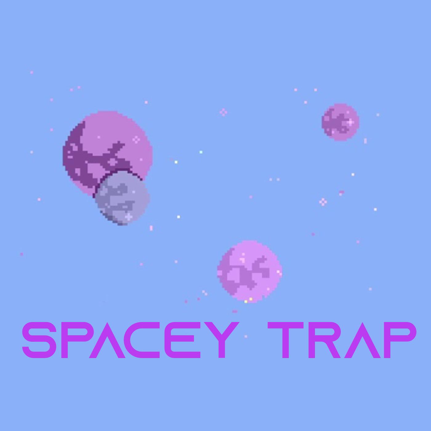 Spacey Trap