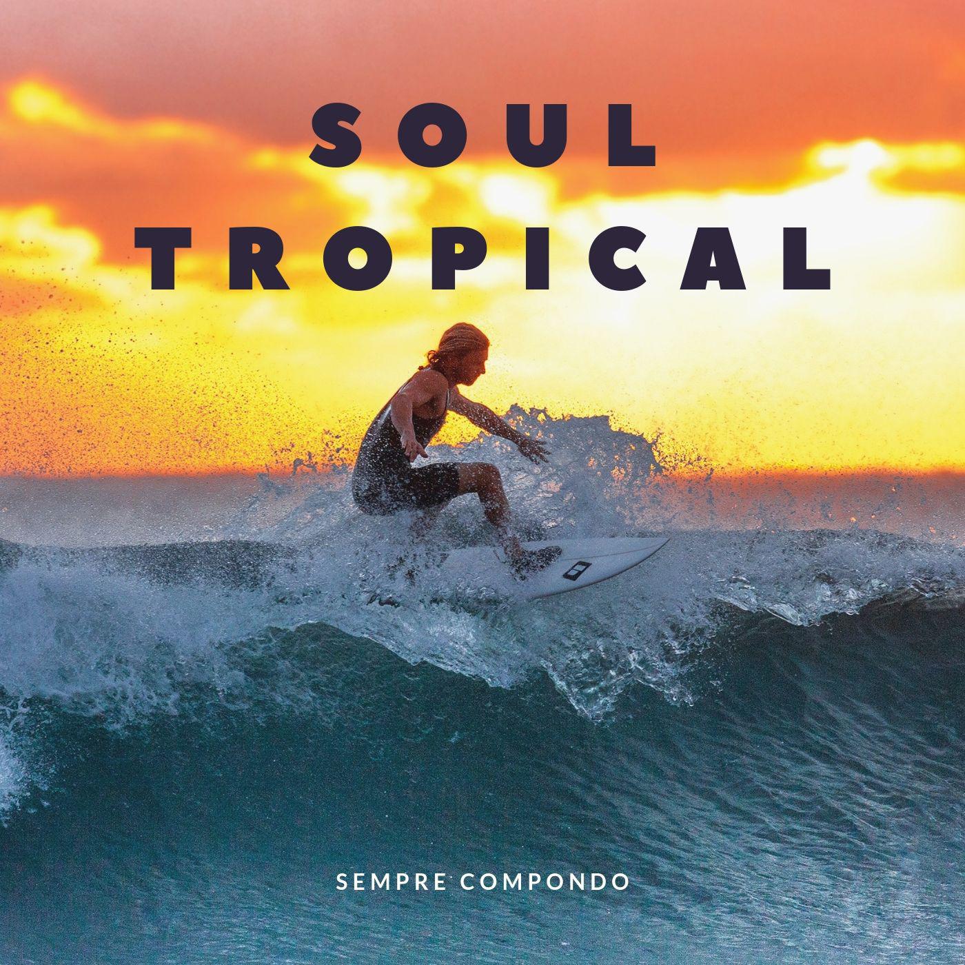 Soul Tropical