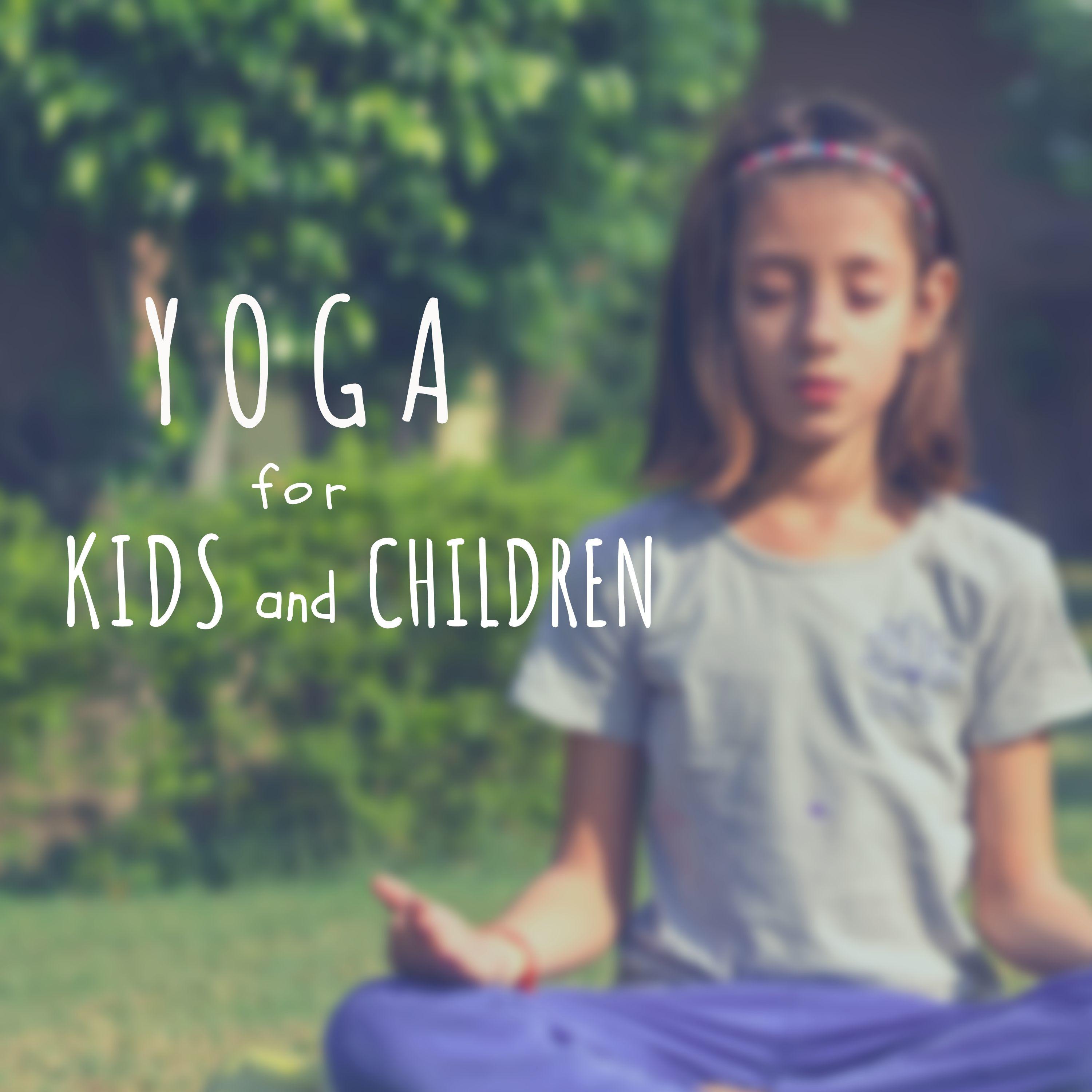 Yoga for Kids and Children - Yoga Songs for Yoga Classes, Children`s Yoga Music