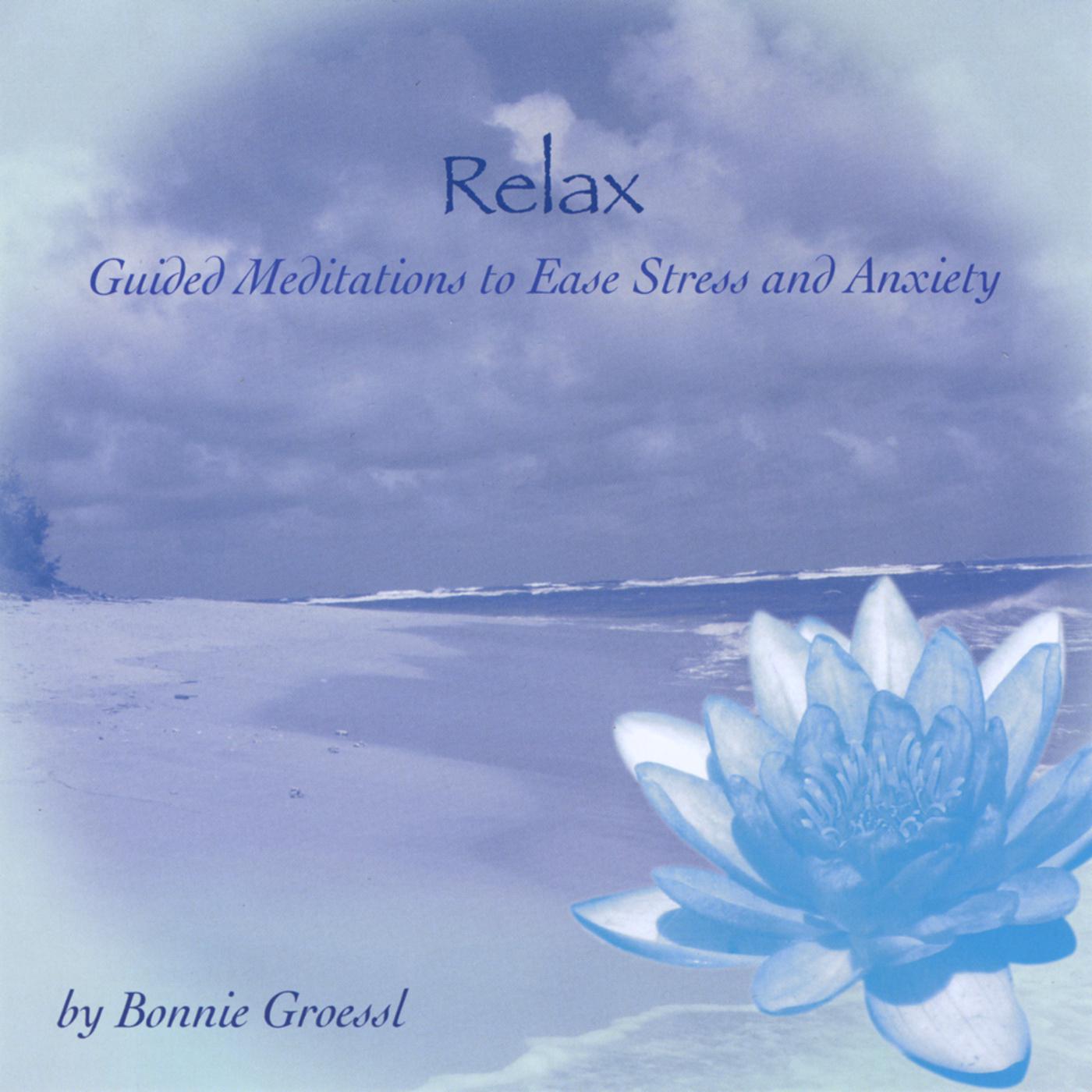 Relax - Guided Meditations To Ease Stress And Anxiety