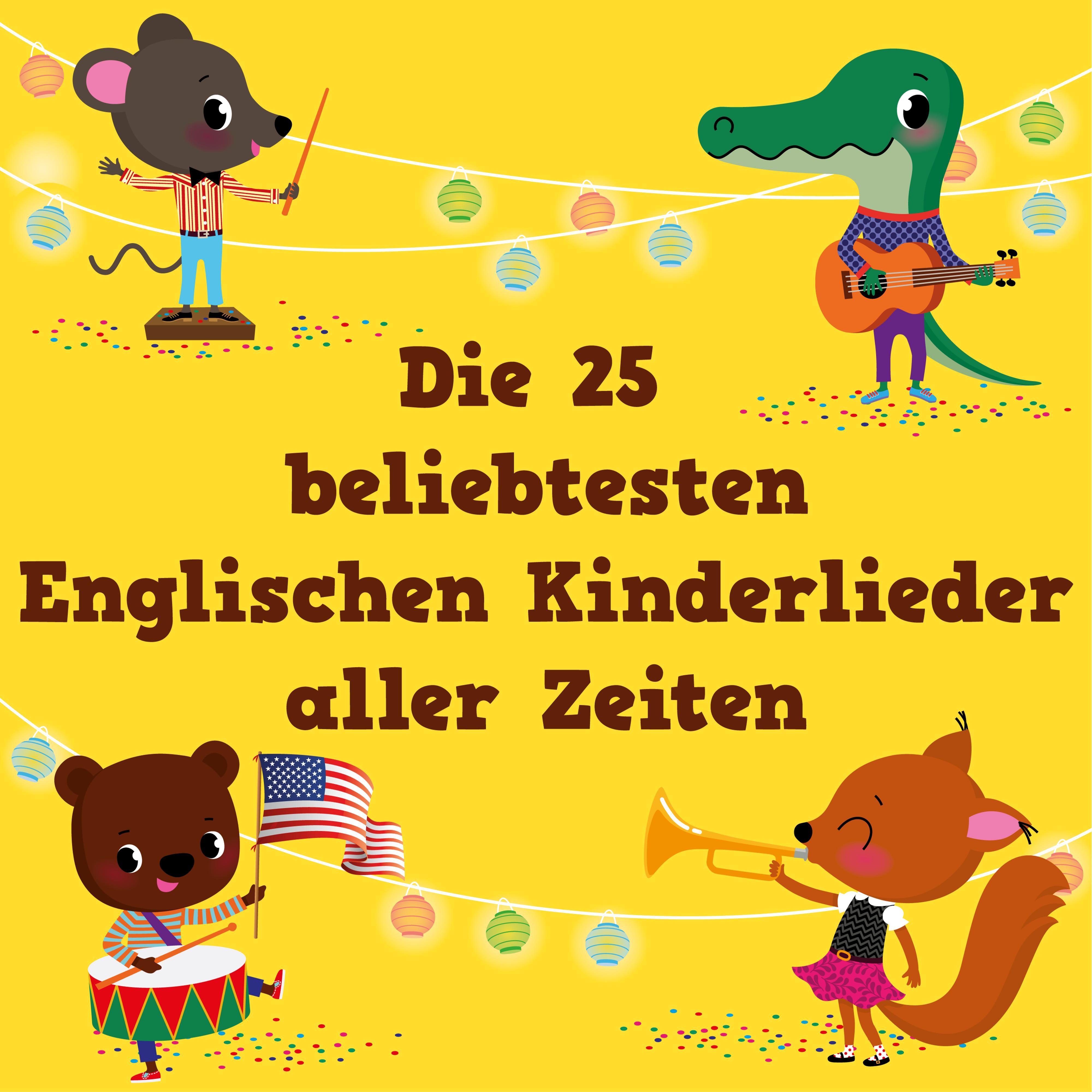 Die 25 Beliebtesten Englischen Kinderlieder Aller Zeiten