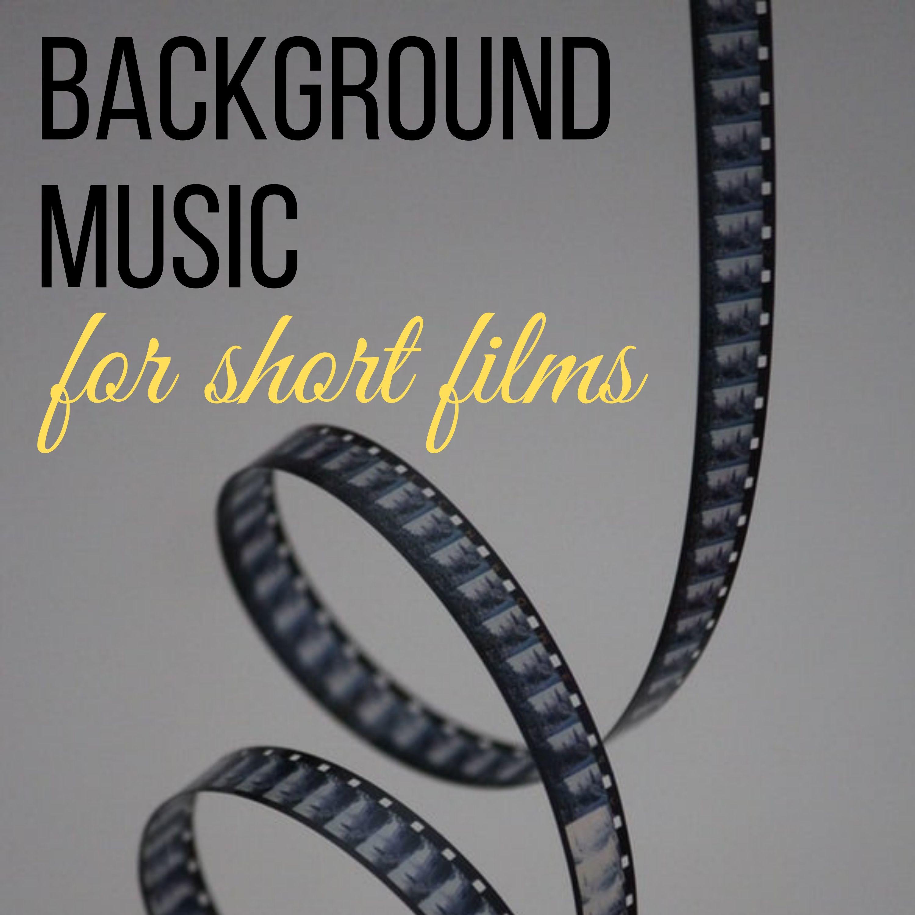 Background Music for Short Films