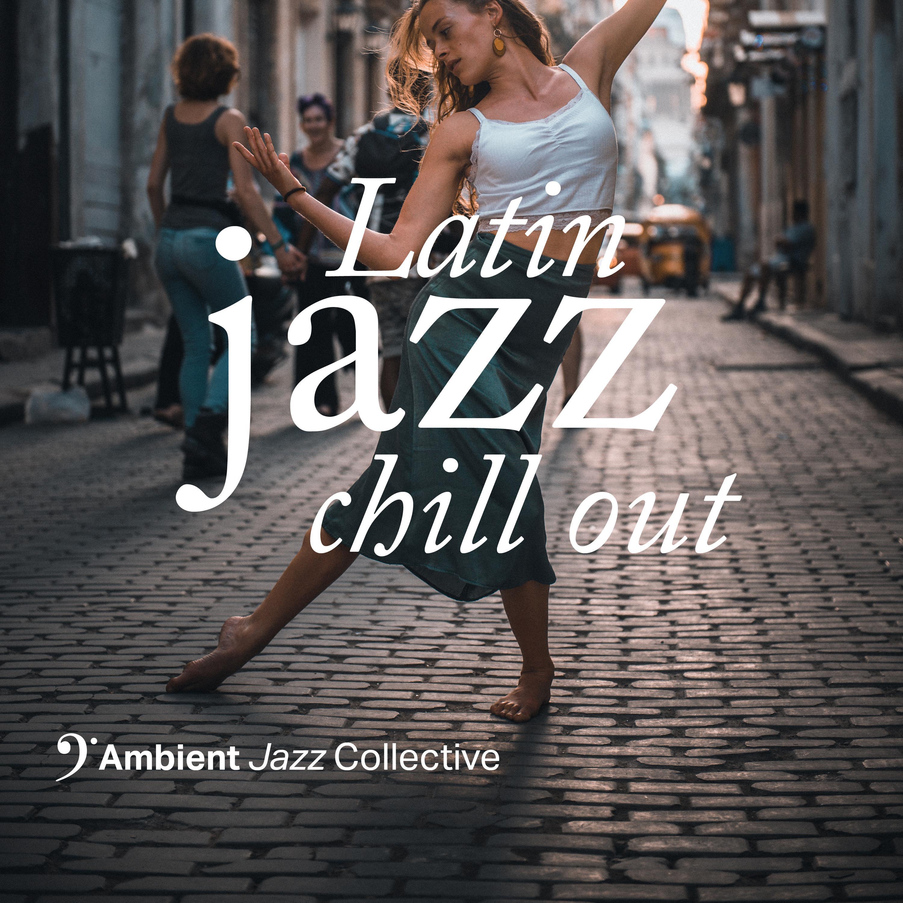 Latin Jazz Chill Out