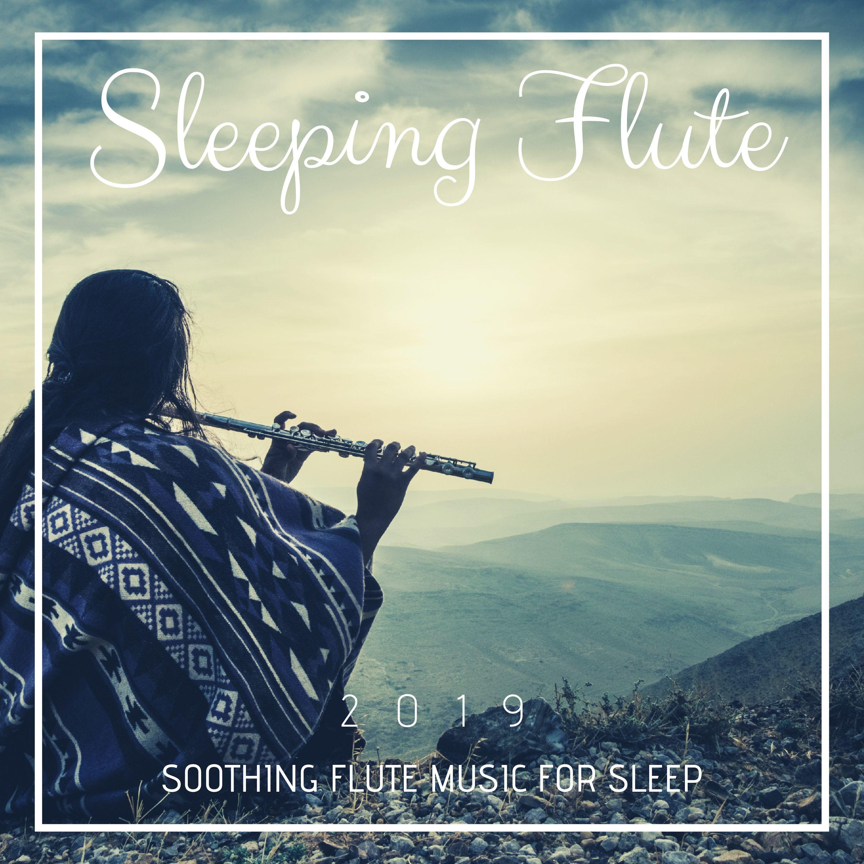 Sleeping Flute 2019: Soothing Flute Music for Sleep