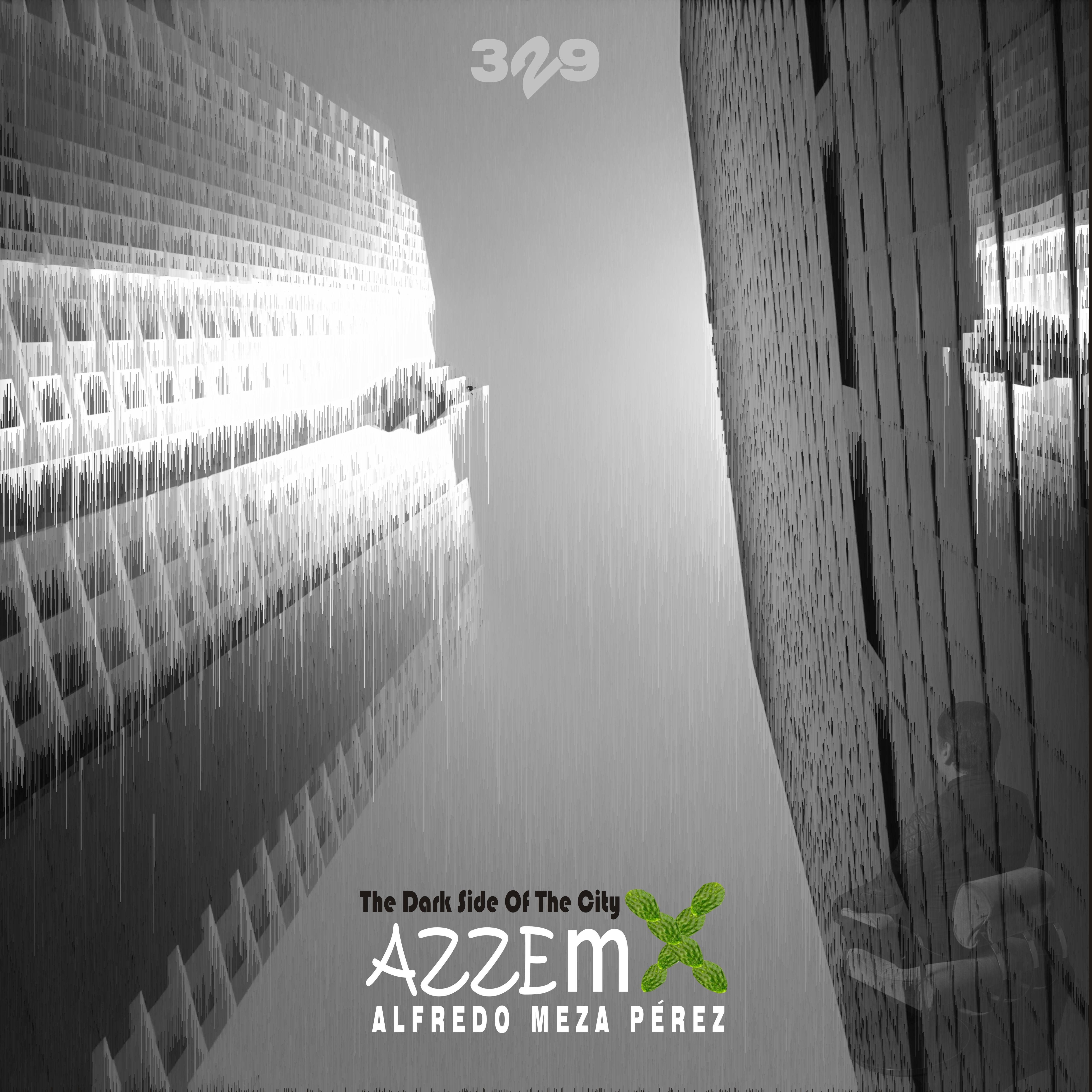 The Dark Side of the City Azzemx Alfredo Meza Perez 329