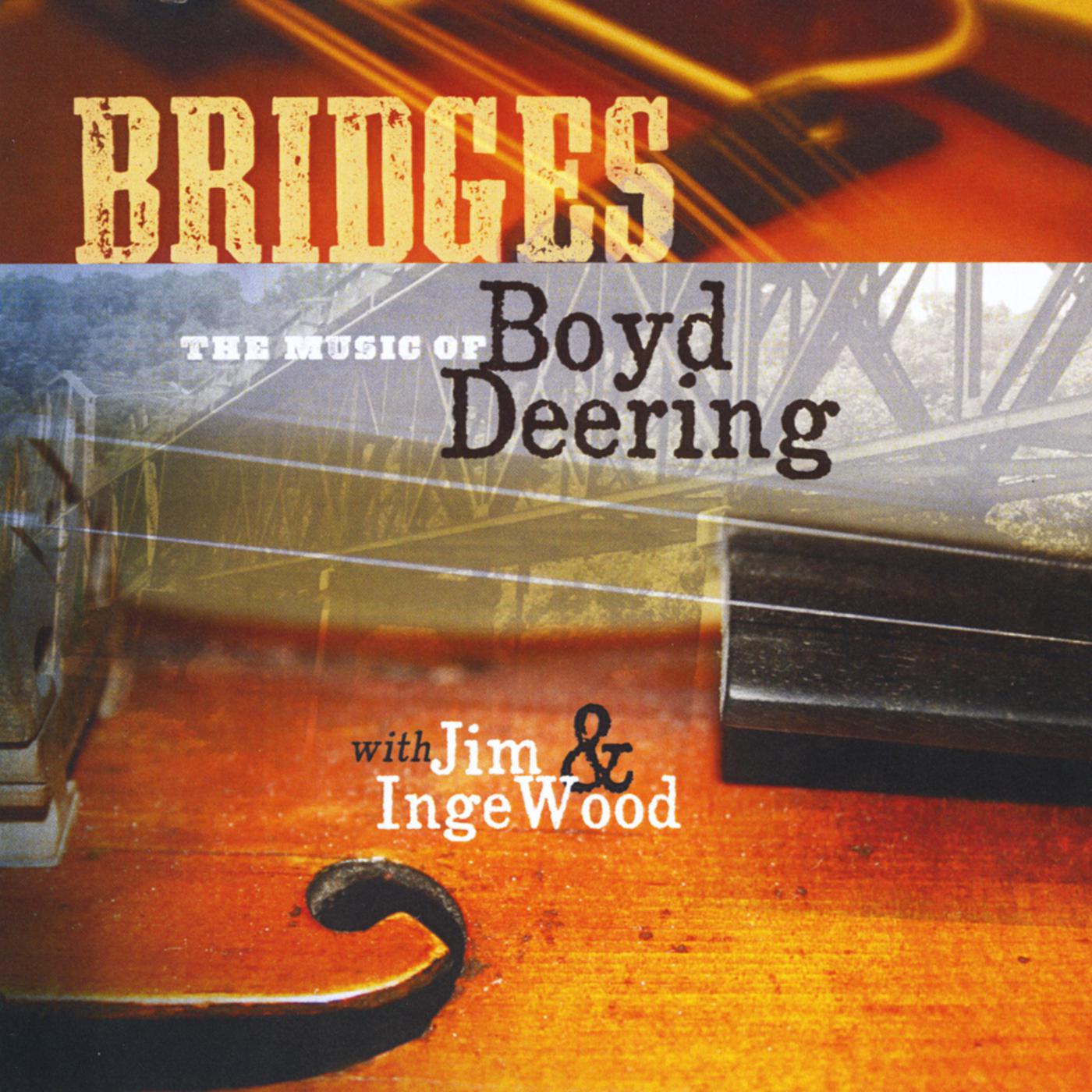 Bridges: The Music of Boyd Deering