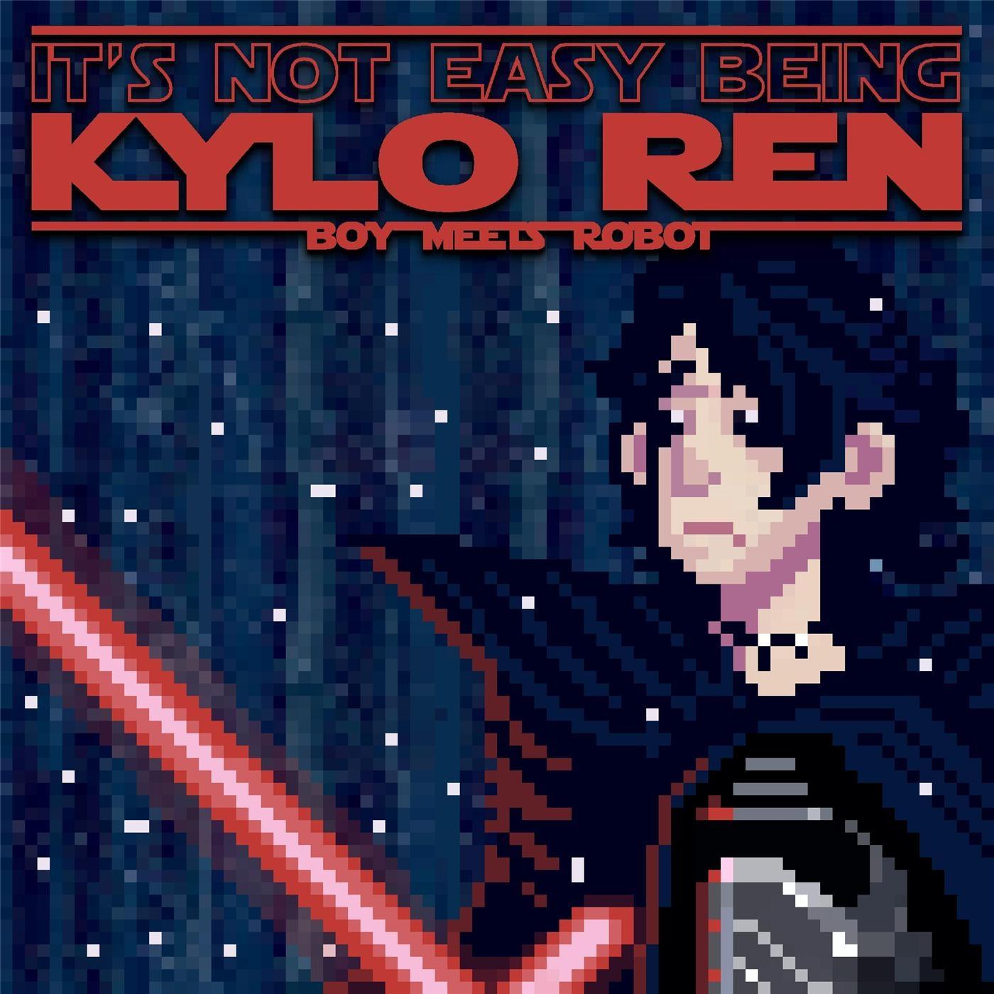 It's Not Easy Being Kylo Ren