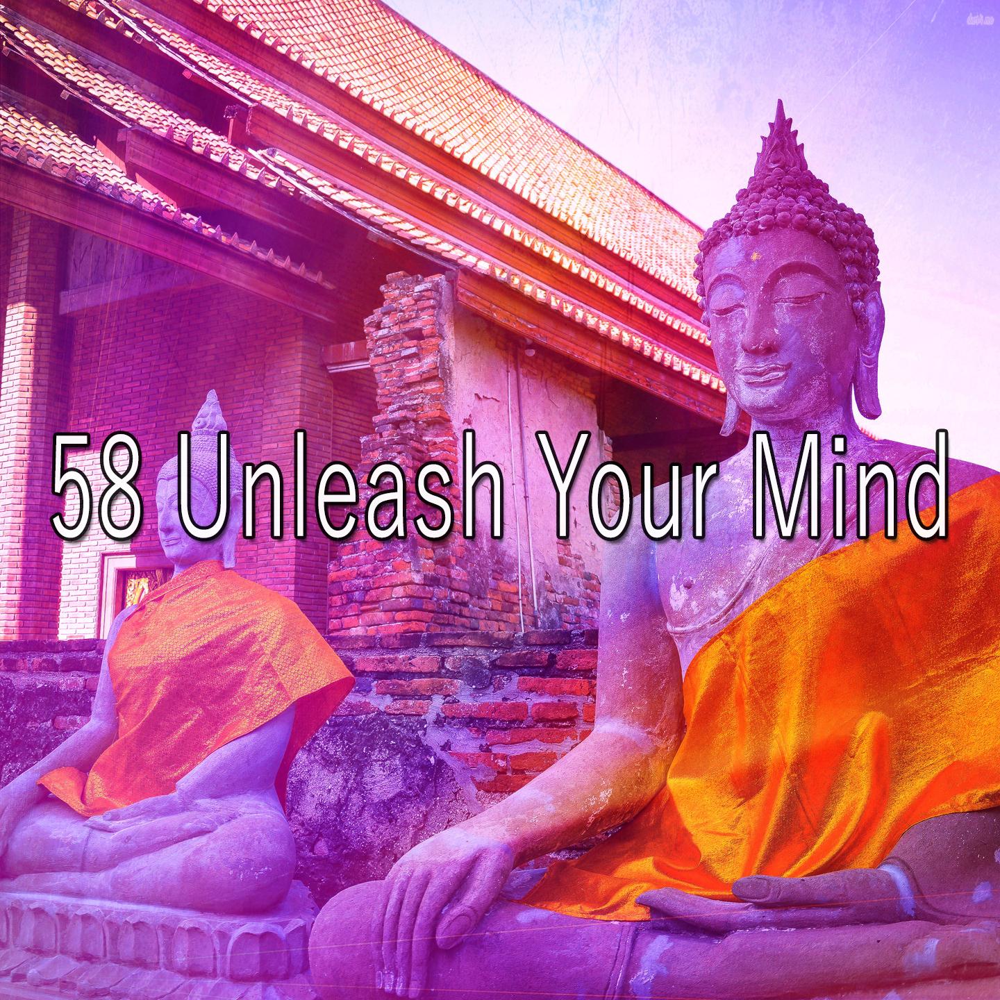 58 Unleash Your Mind