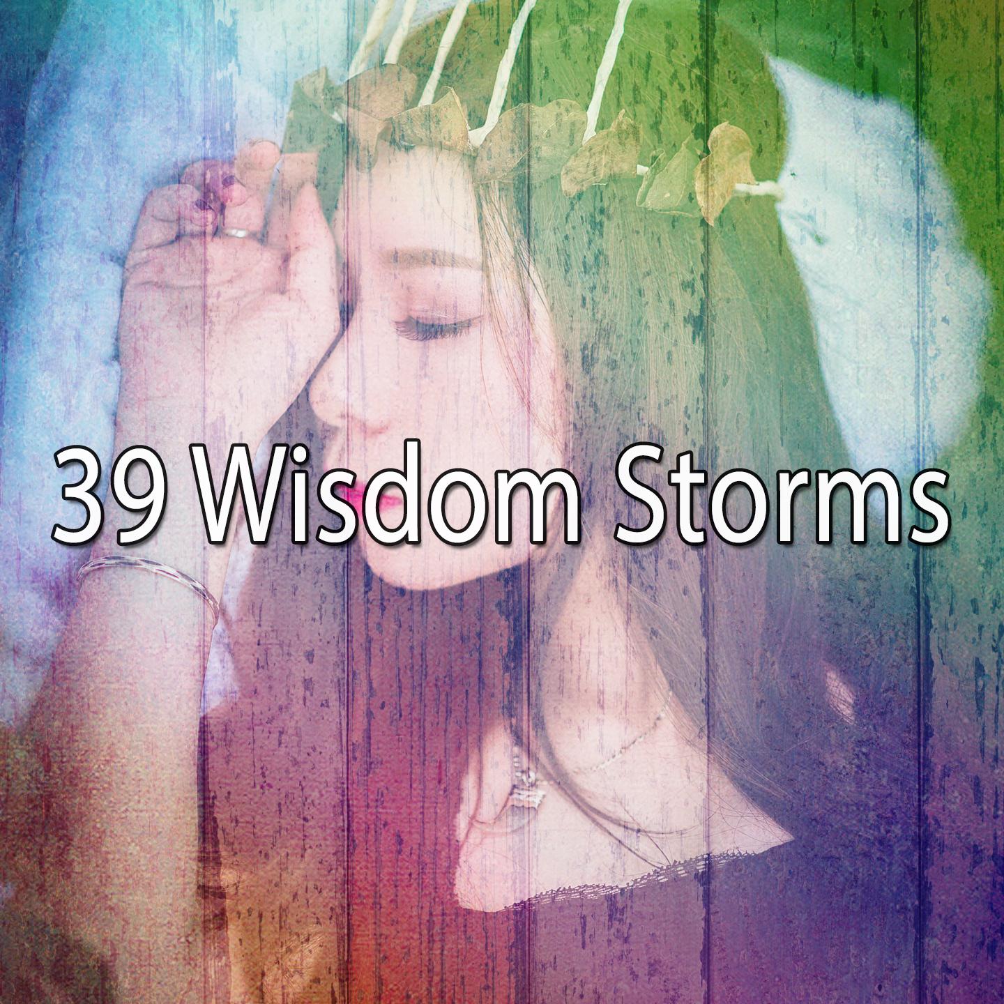 39 Wisdom Storms