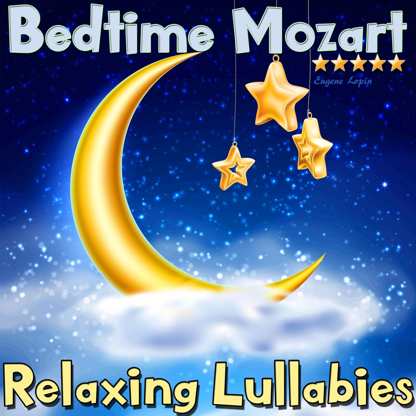 Bedtime Mozart: Relaxing Lullabies