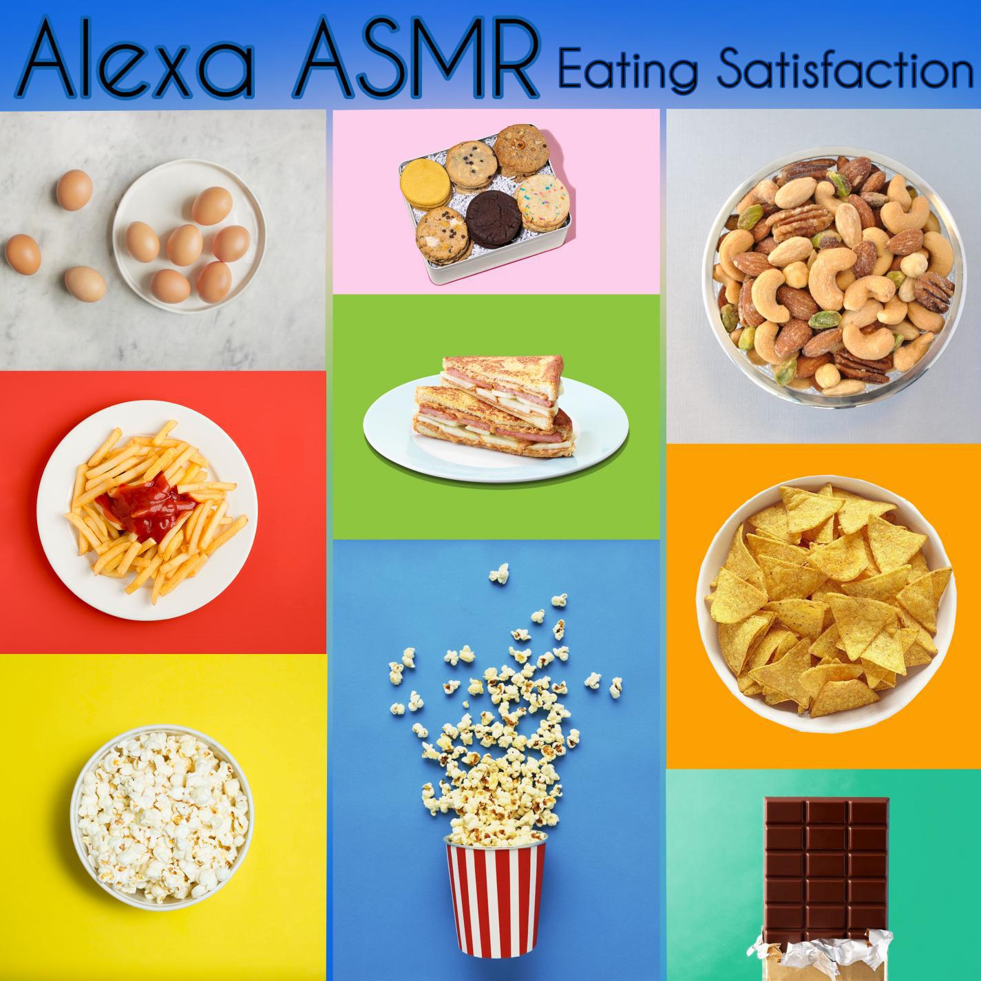 Alexa ASMR Eating Satisfaction