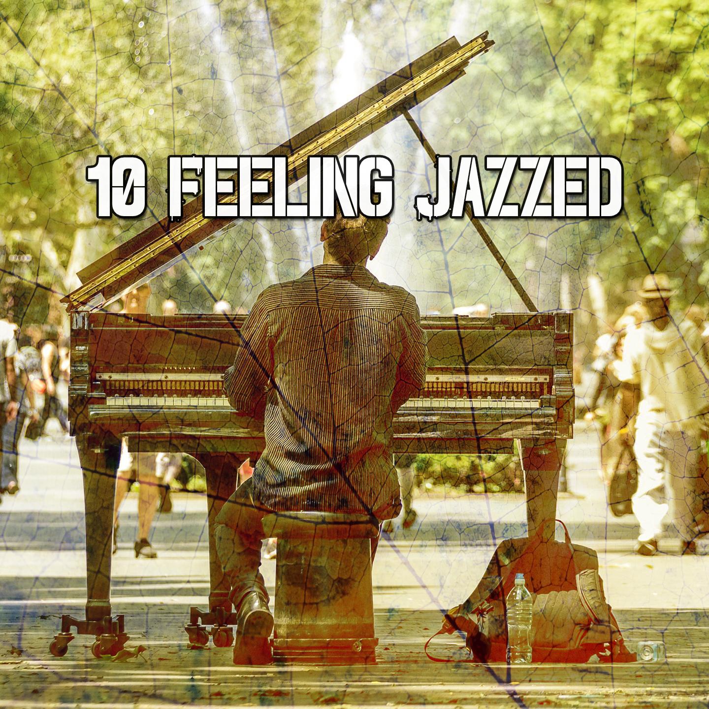 10 Feeling Jazzed