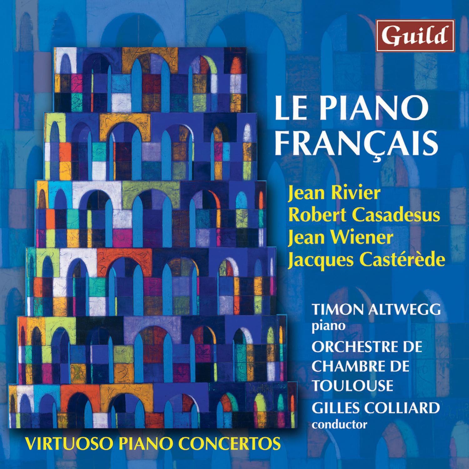 Rivier: Concerto Bre ve  Casadesus: Capriccio, Op. 49  Wiener: Concerto No. 1 ' Franco Americain'  Caste re de: Concerto for piano and string orchestra