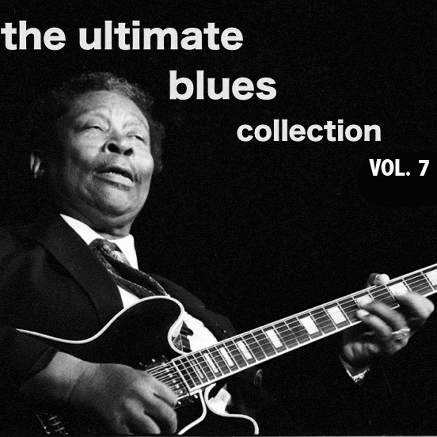 The Ultimate Blues Collection, Vol. 7