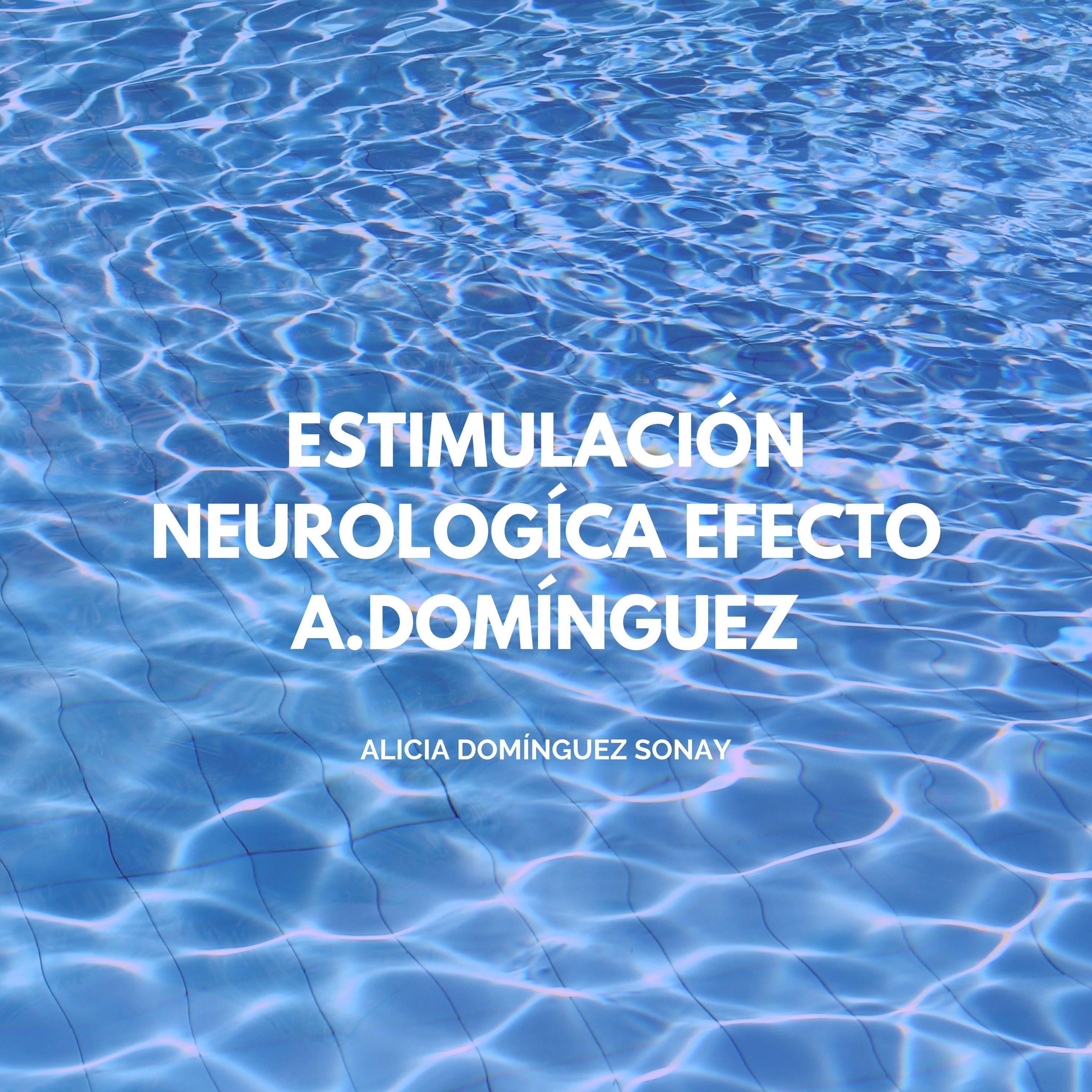 Estimulacio n Neurologi ca Efecto a. Domi nguez