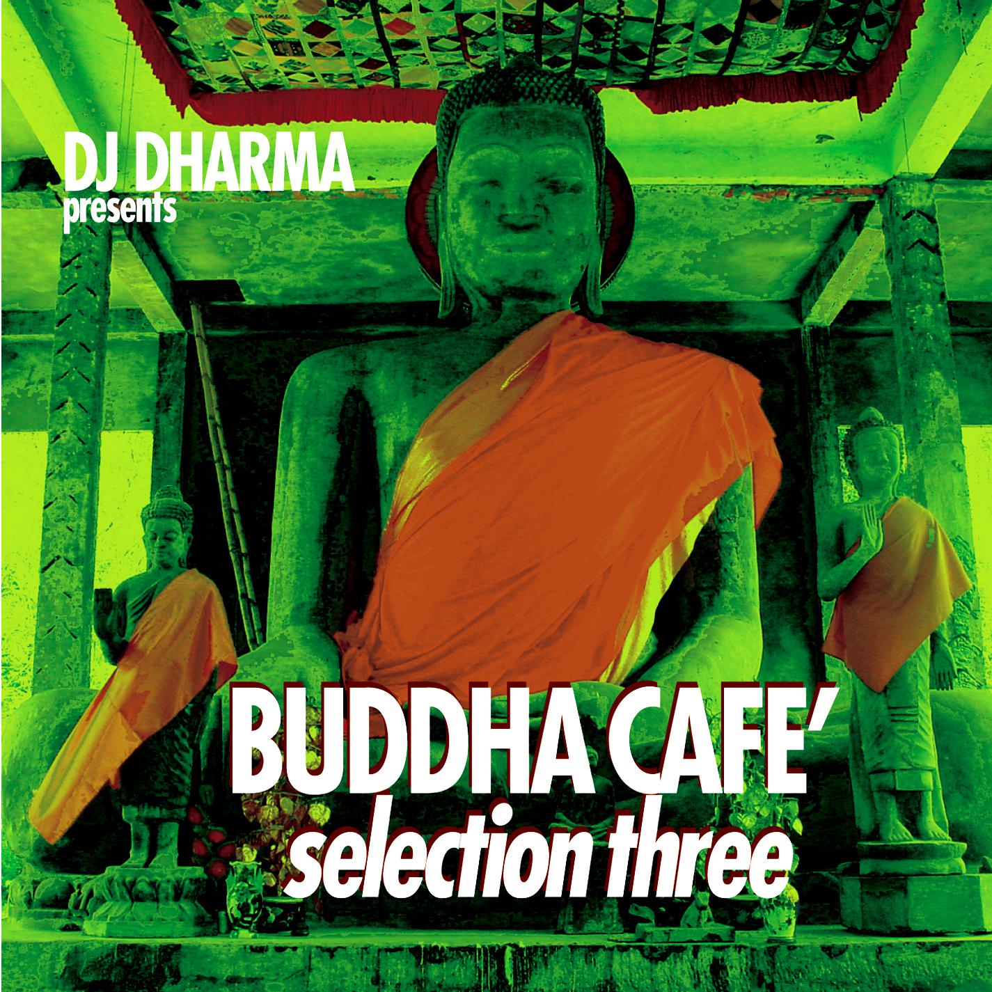 Dj Dharma Presents Buddha Cafe, Selection 3