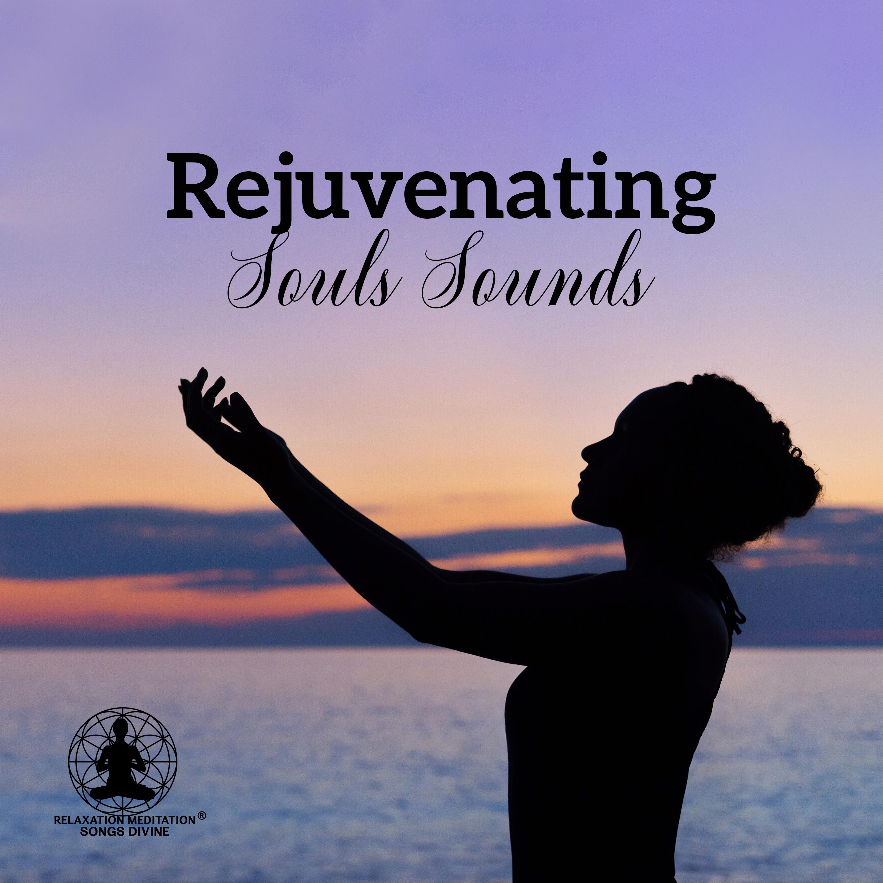 Rejuvenating Souls Sounds (Inner Peace, Healing, Harmony)