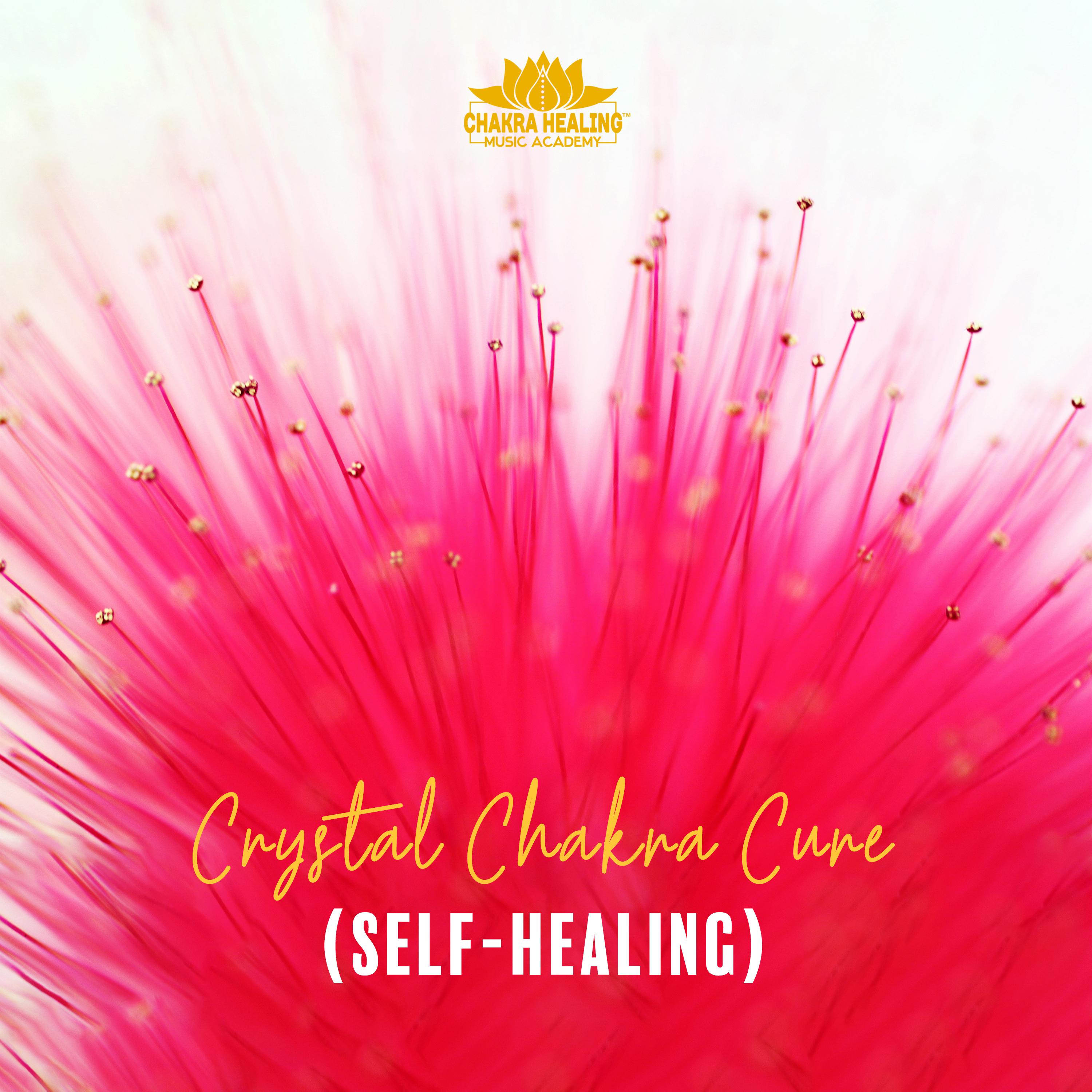 Crystal Chakra Cure (Self-Healing)