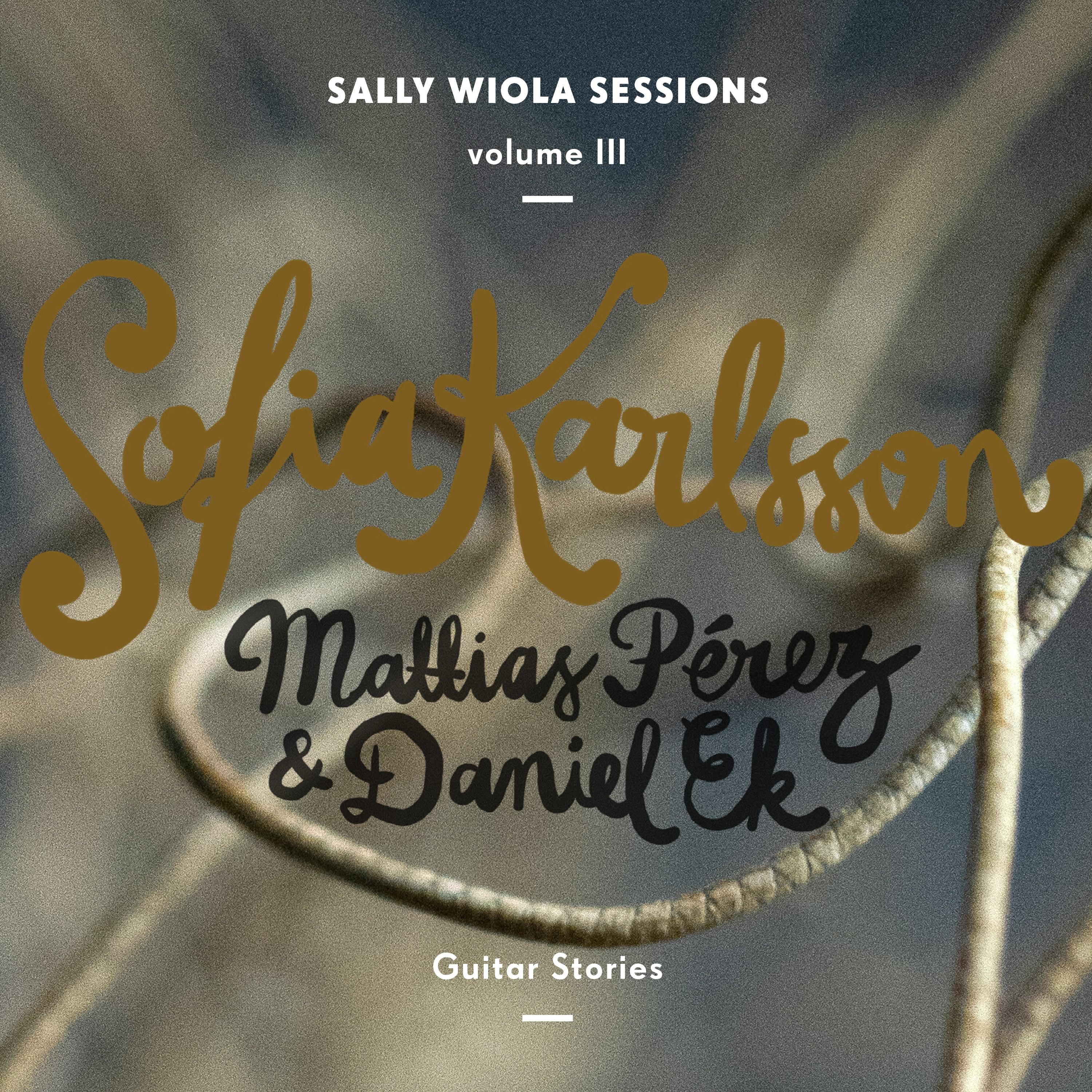 Guitar Stories (Sally Wiola Sessions, Vol. III)