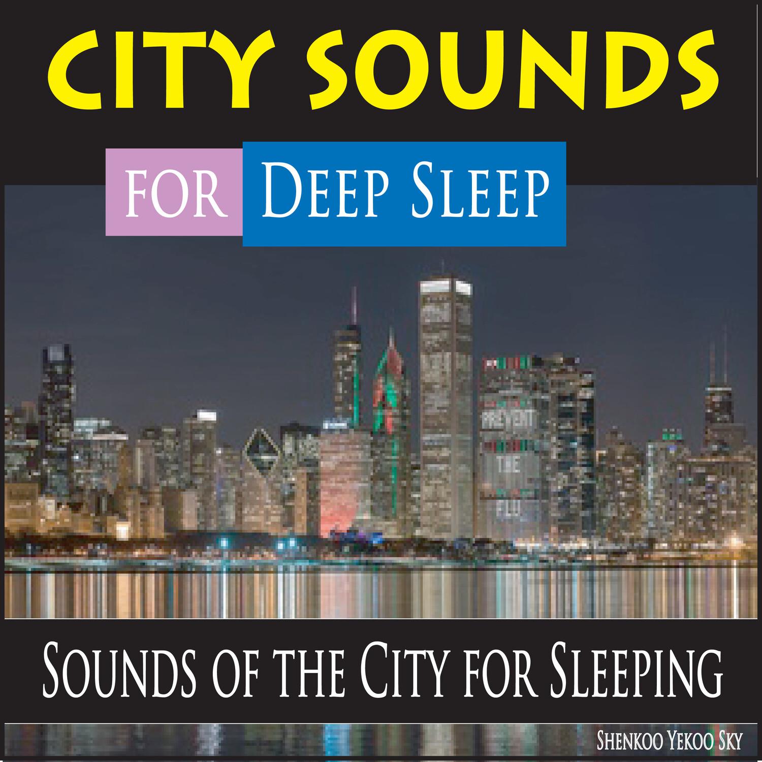City Sounds for Deep Sleep: Sounds of the City for Sleeping