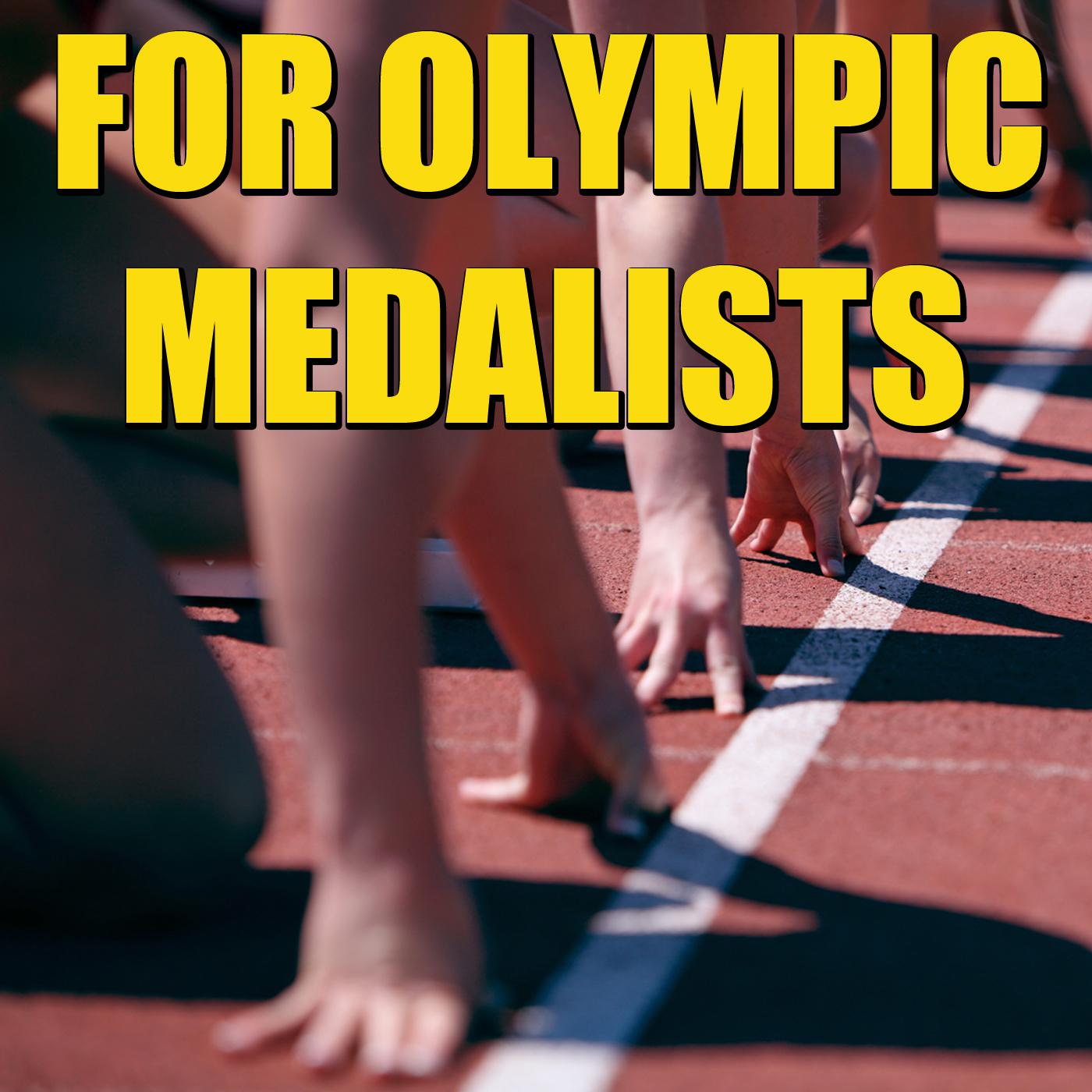 For Olympic Medalists 2