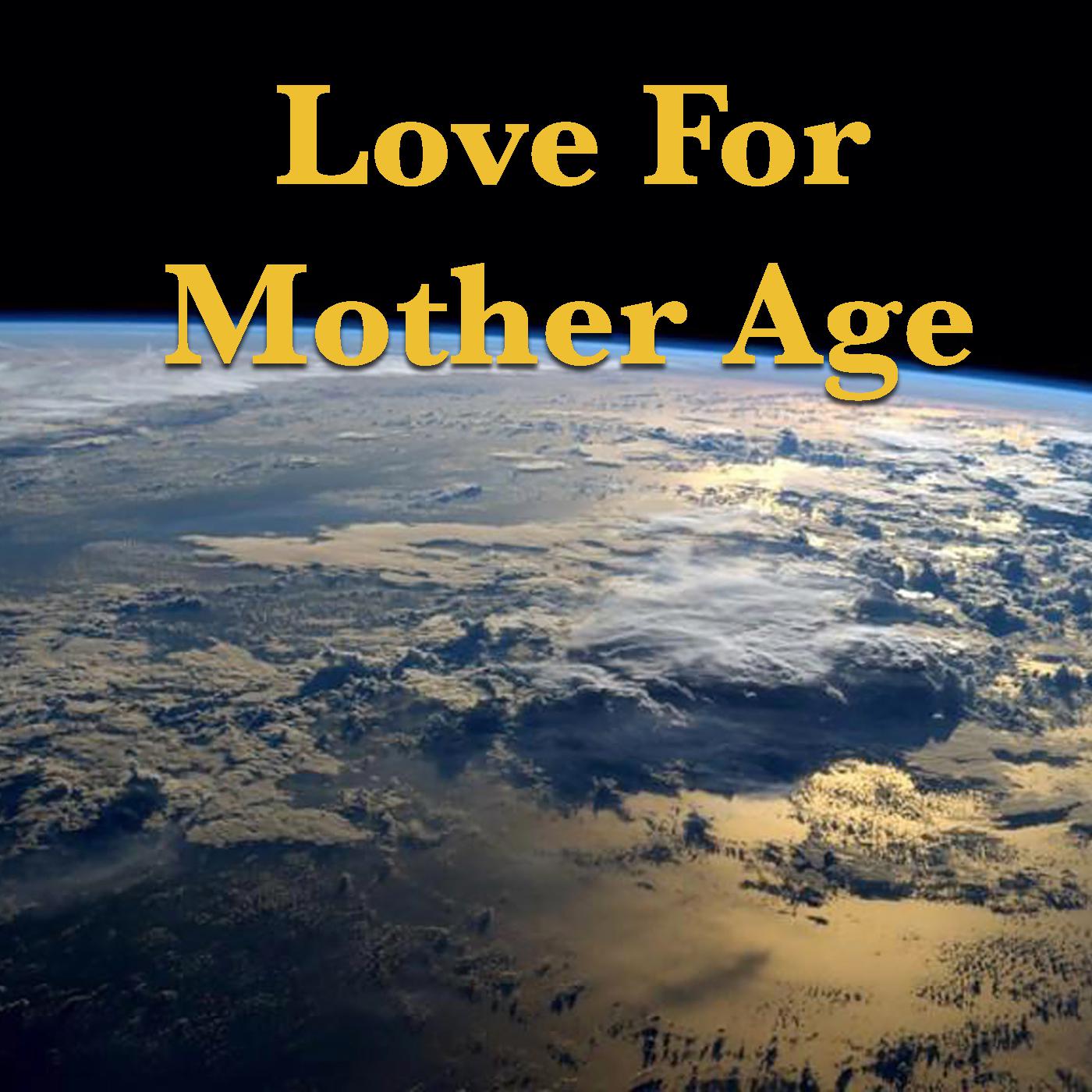 Love For Mother Age