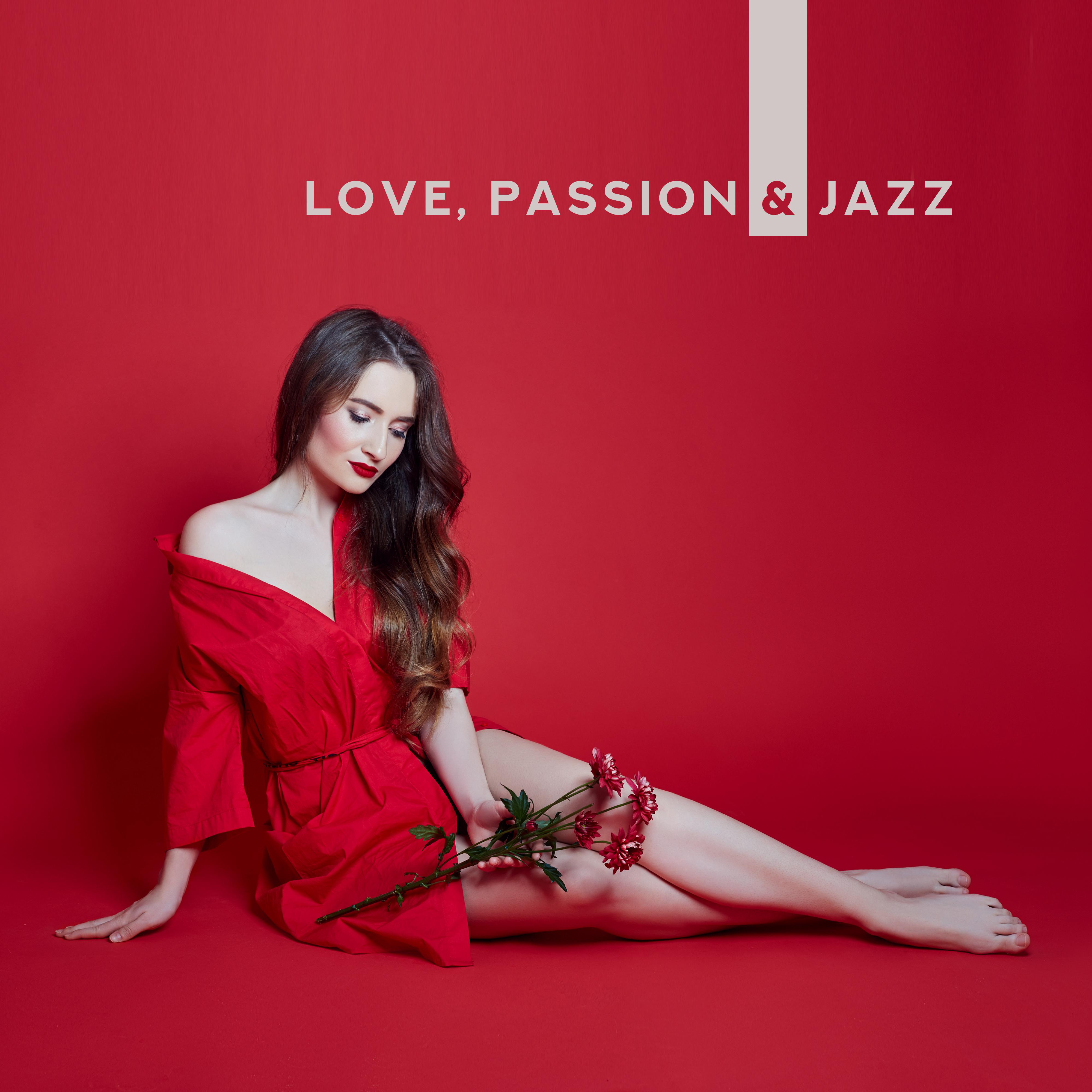 Love, Passion  Jazz: 2019 Romantic Smooth Jazz Instrumental Music for Couple' s, Songs for Dating  Eating Tasty Dinner in the Restaurant, Anniversary, Celebrating Happy Moments Together