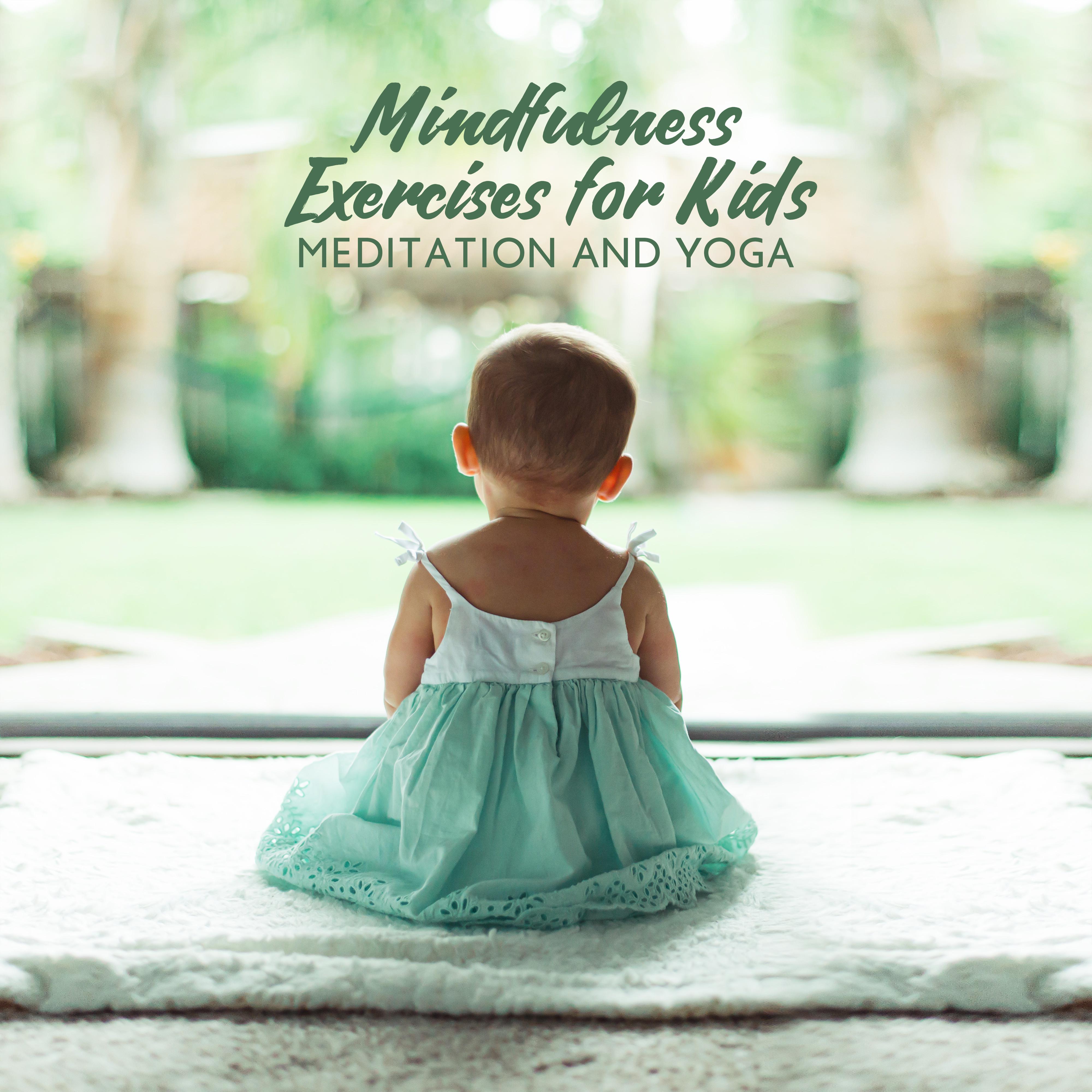 Mindfulness Exercises for Kids: Meditation and Yoga