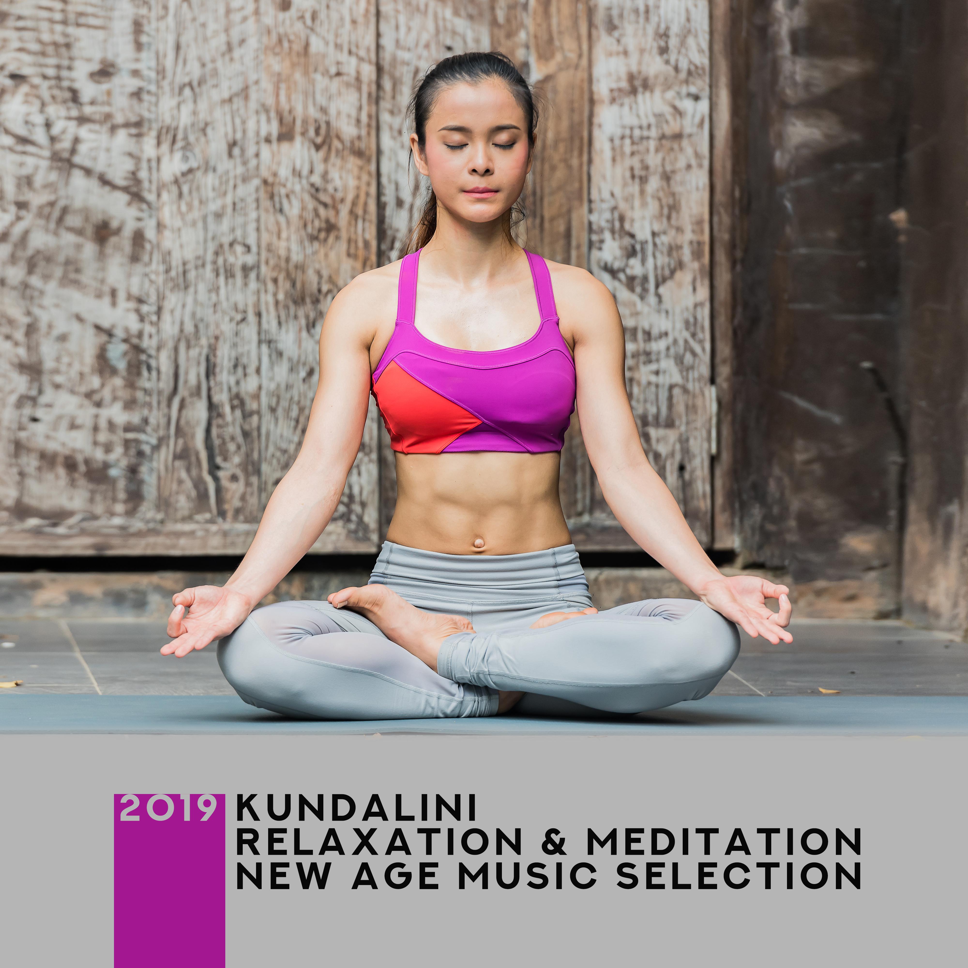 2019 Kundalini Relaxation & Meditation New Age Music Selection