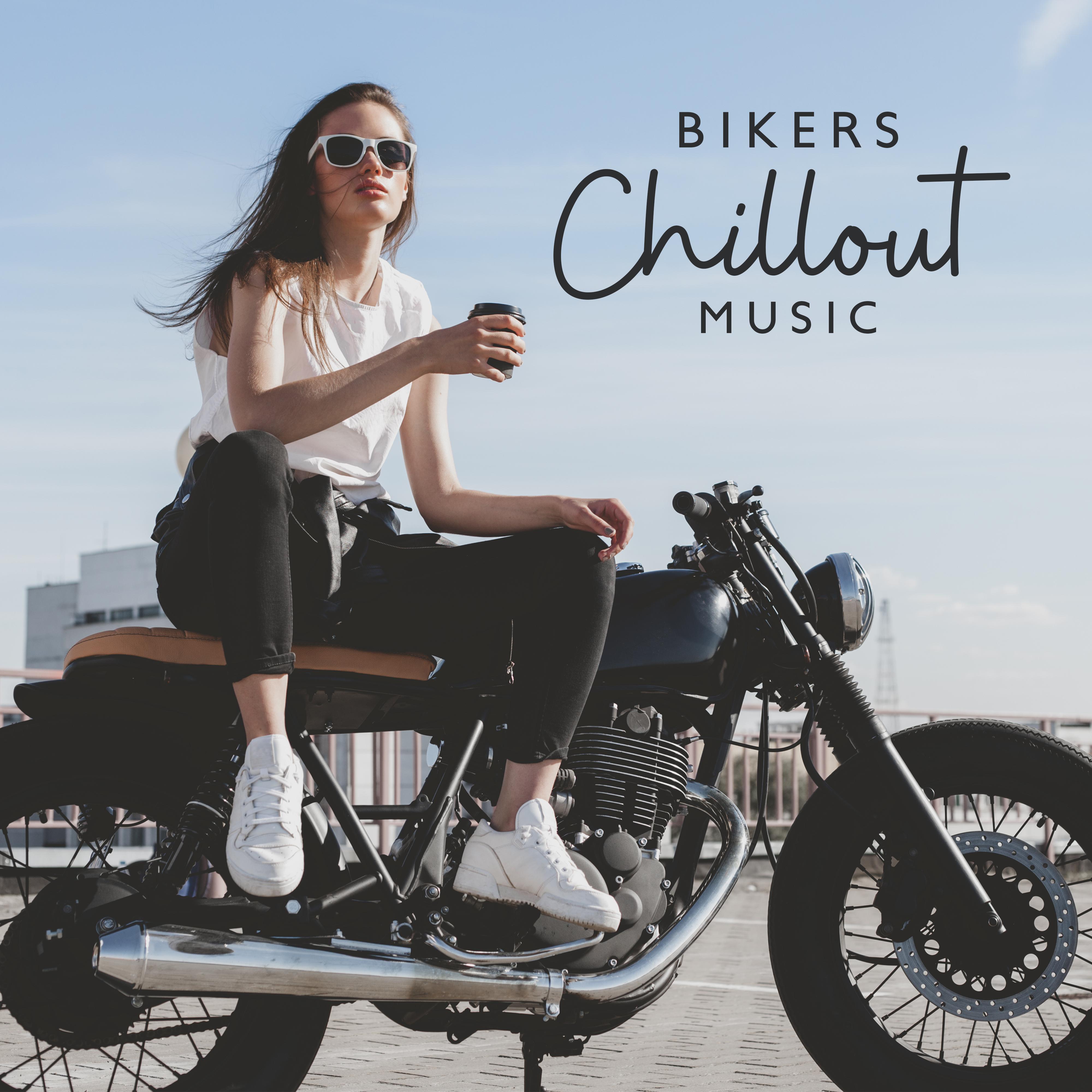 Bikers Chillout Music - 15 Tracks for Motorcycle, Chopper, Cruiser, Cross, Enduro and Others