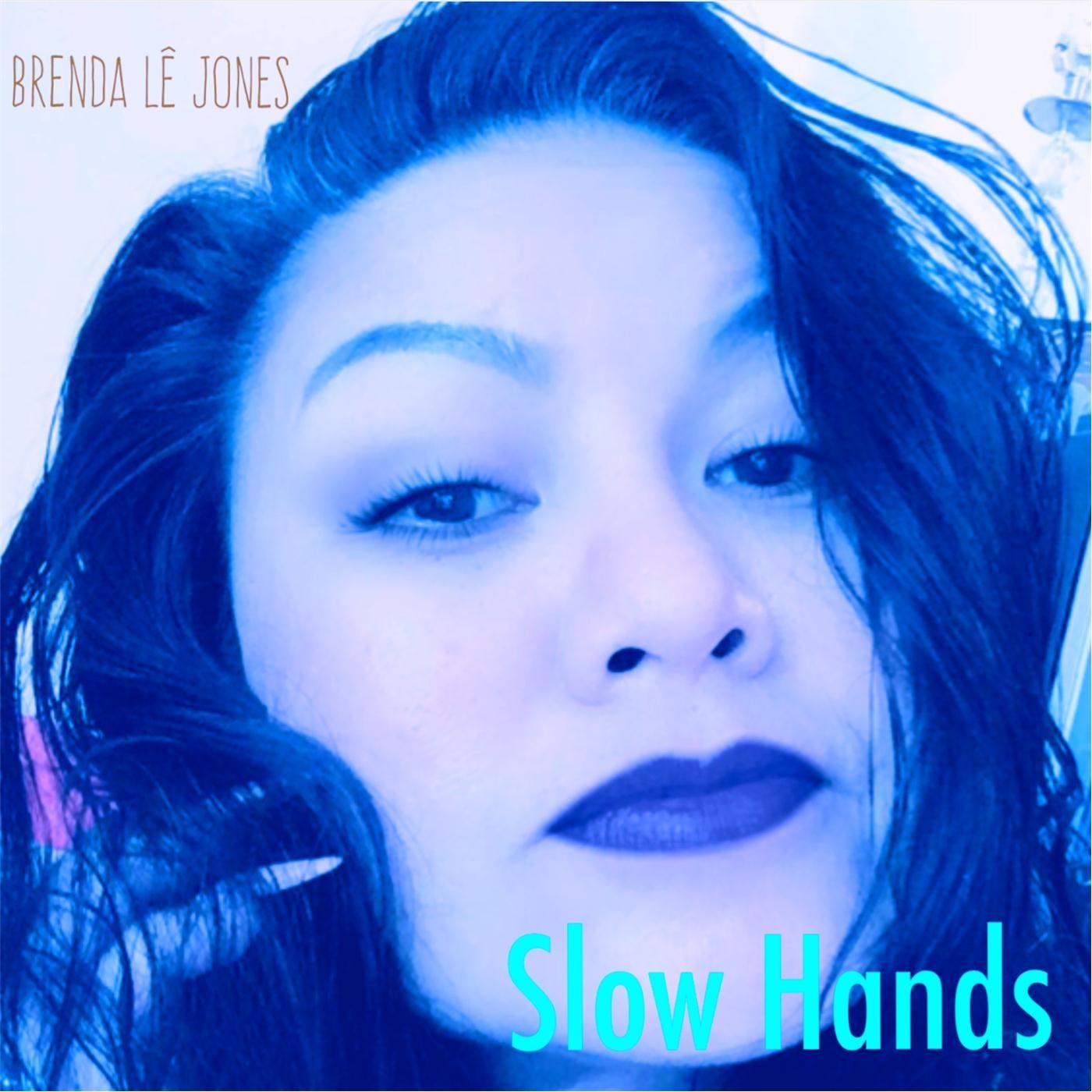 Slow Hands