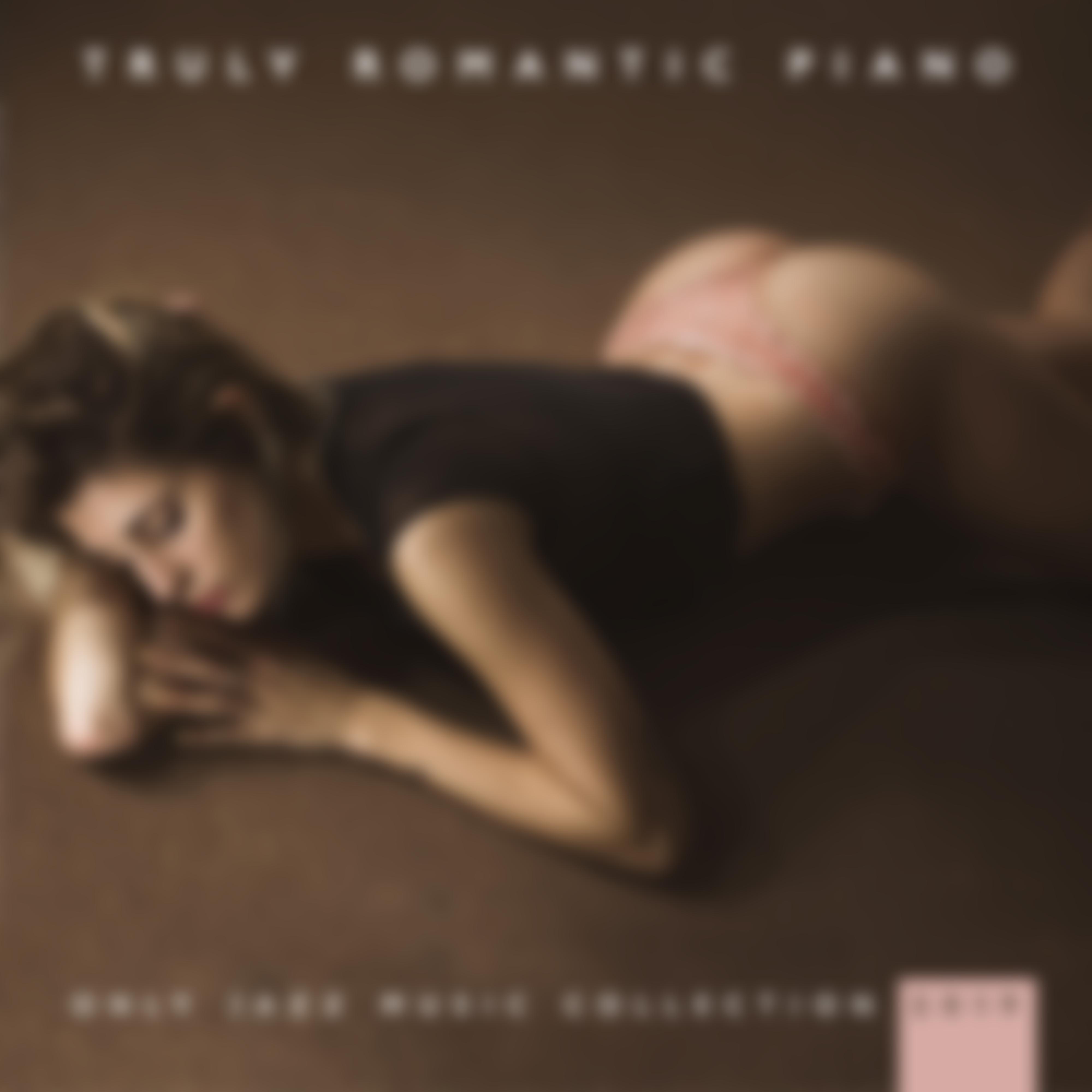 Truly Romantic Piano Only Jazz Music Collection 2019