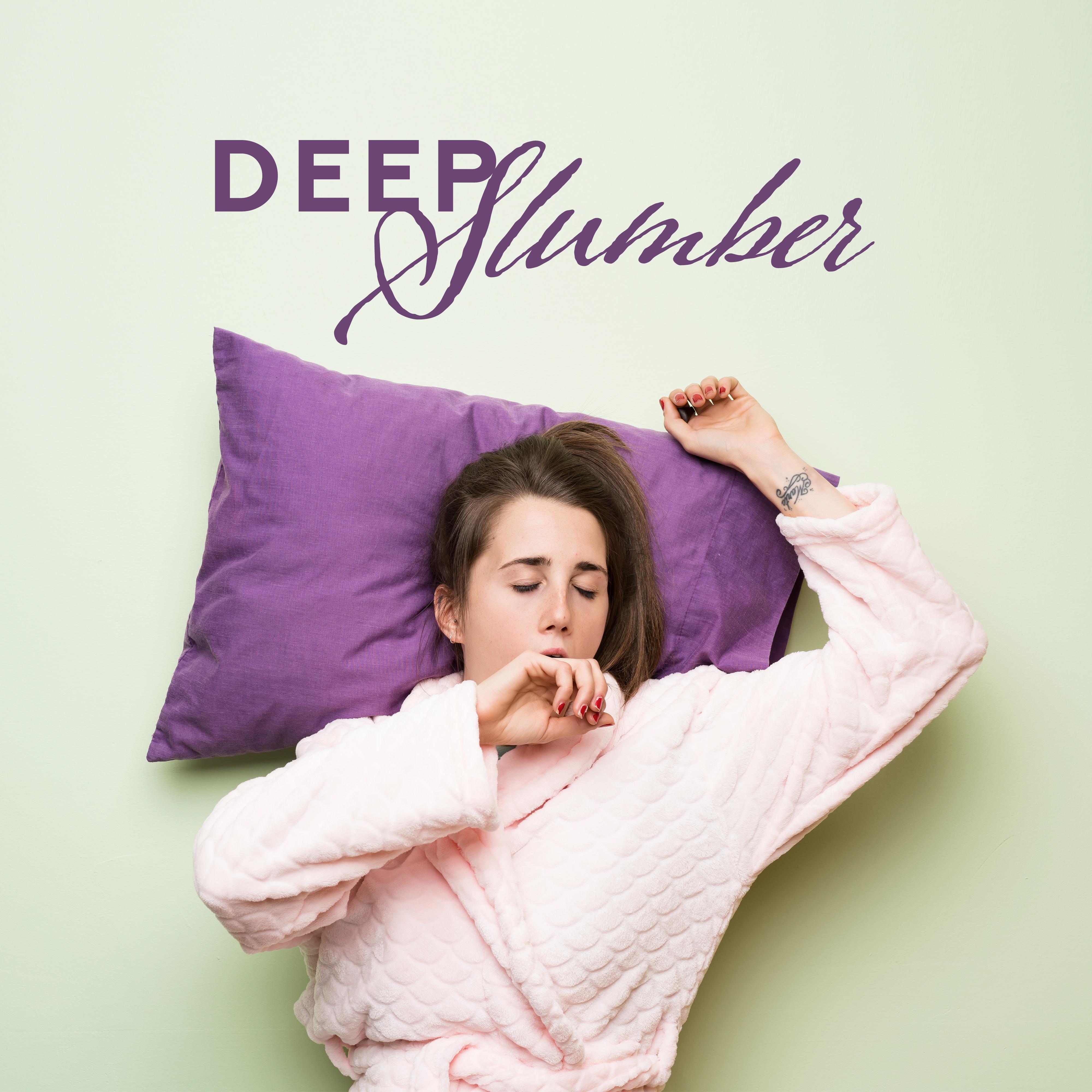 Deep Slumber: Healing Music for Relaxation, Sleep, Rest, Night Music, Relaxing Lullabies