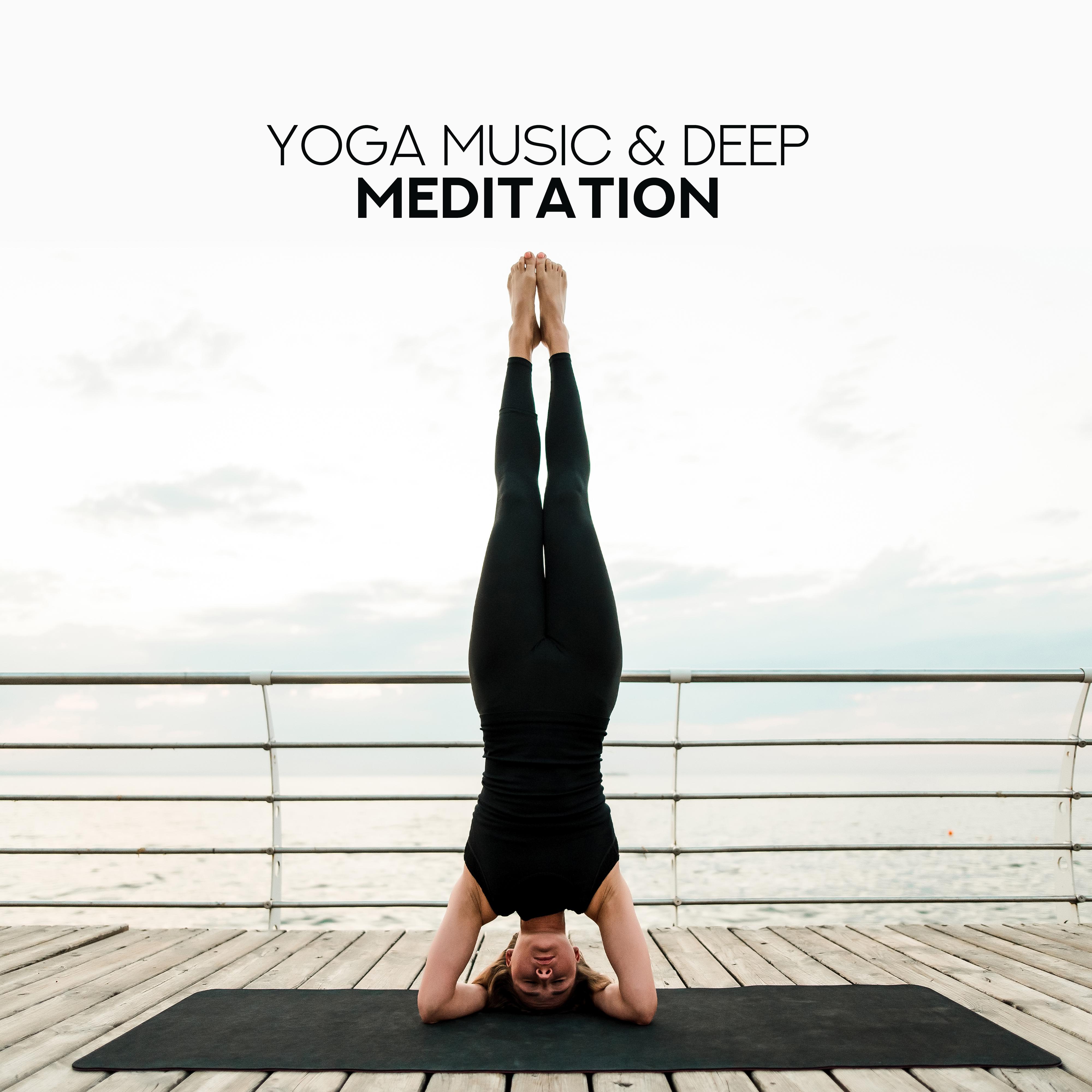 Yoga Music & Deep Meditation: Meditation Music Zone, Healing Music to Calm Down, Inner Balance, Zen, Lounge