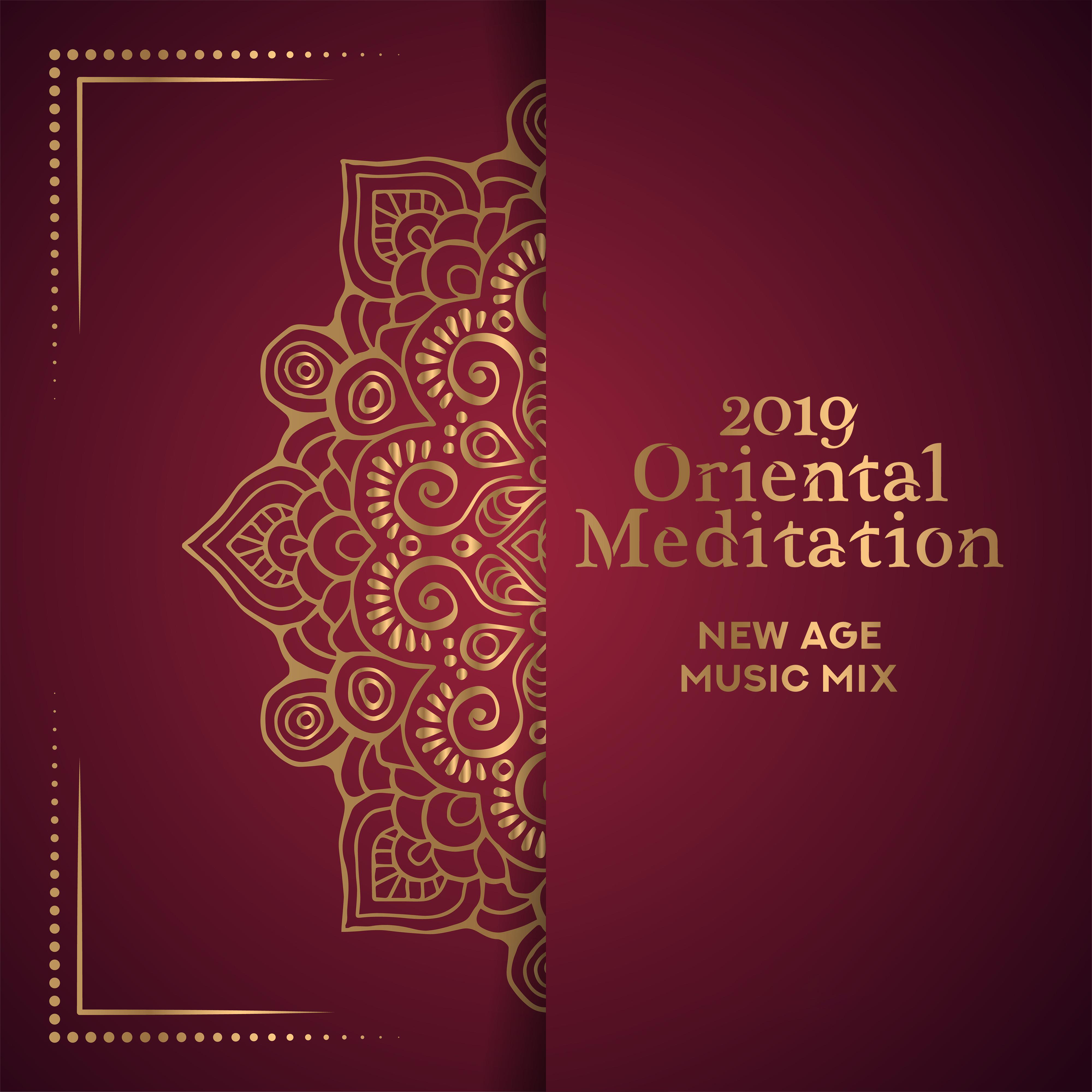 2019 Oriental Meditation New Age Music Mix