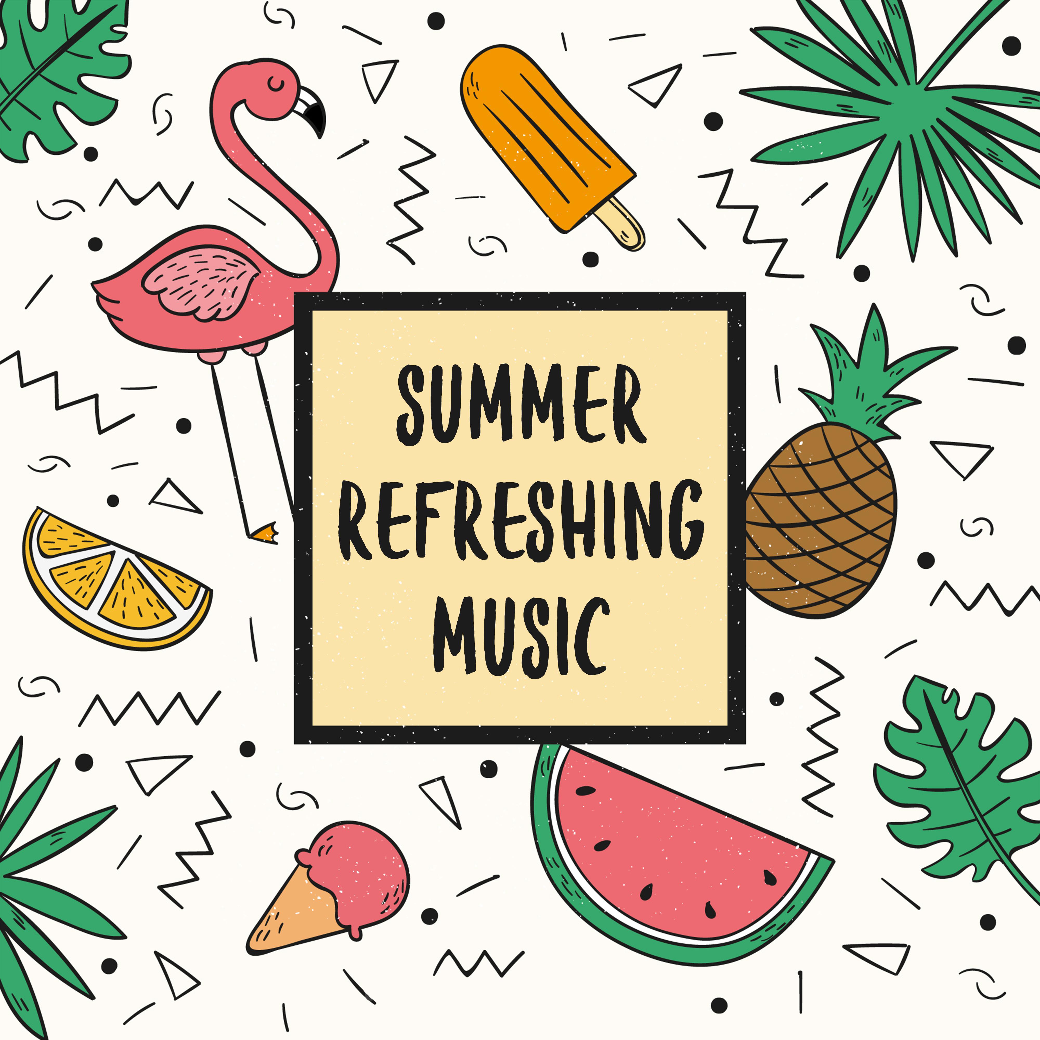 Summer Refreshing Music  Relaxing Chillout Vibes for Summer Laziness and Lounging