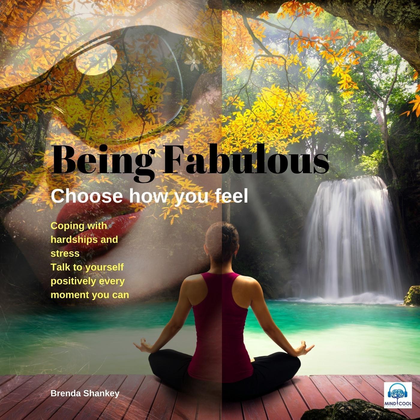 Being Fabulous: Choose How You Feel