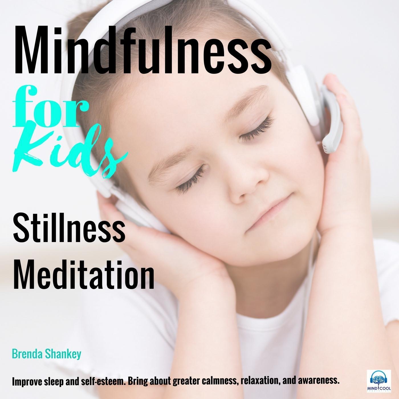 Mindfulness for Kids: Stillness Meditation