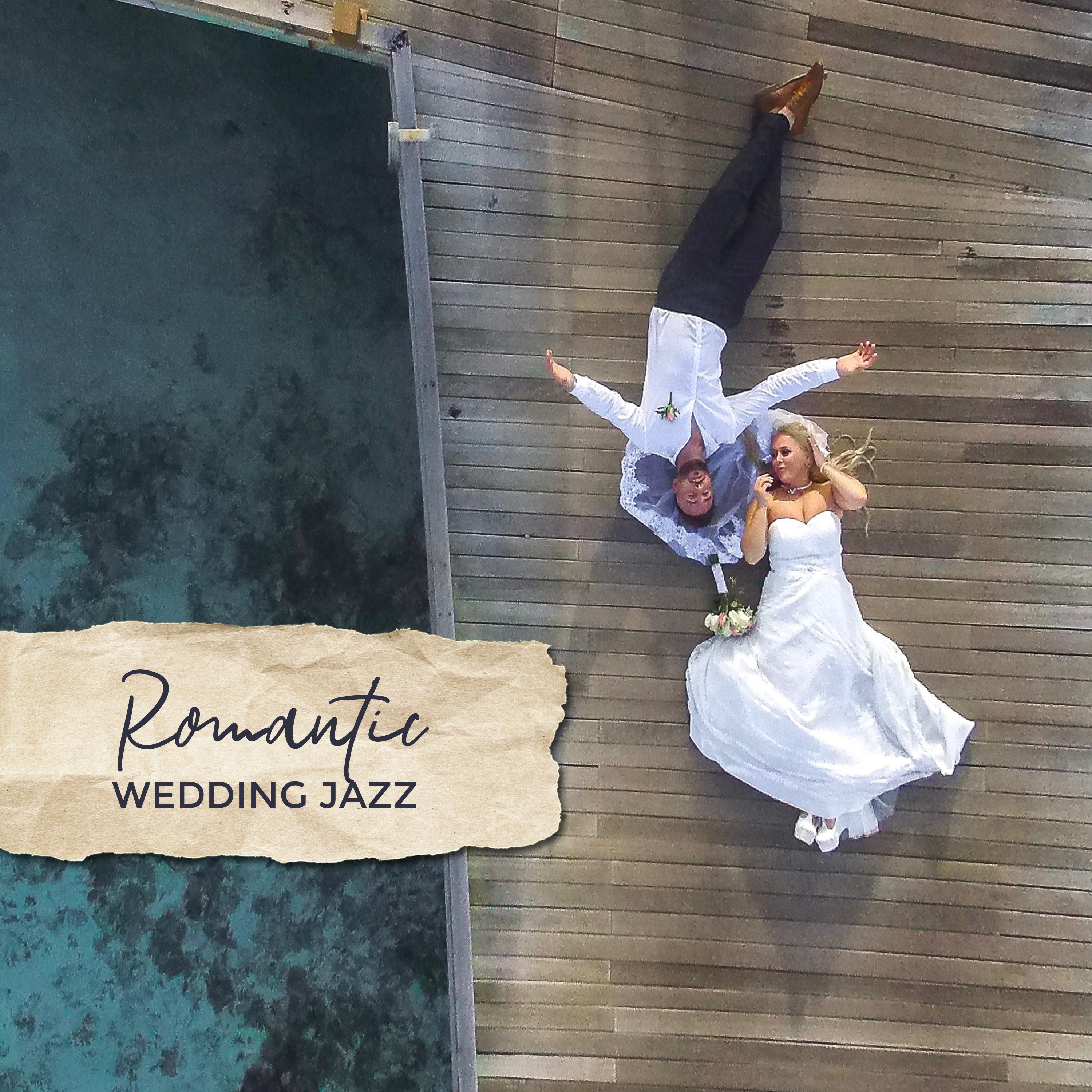 Romantic Wedding Jazz: Piano Music, Instrumental Sounds for Wedding, Jazz for Lovers, Ambient Music
