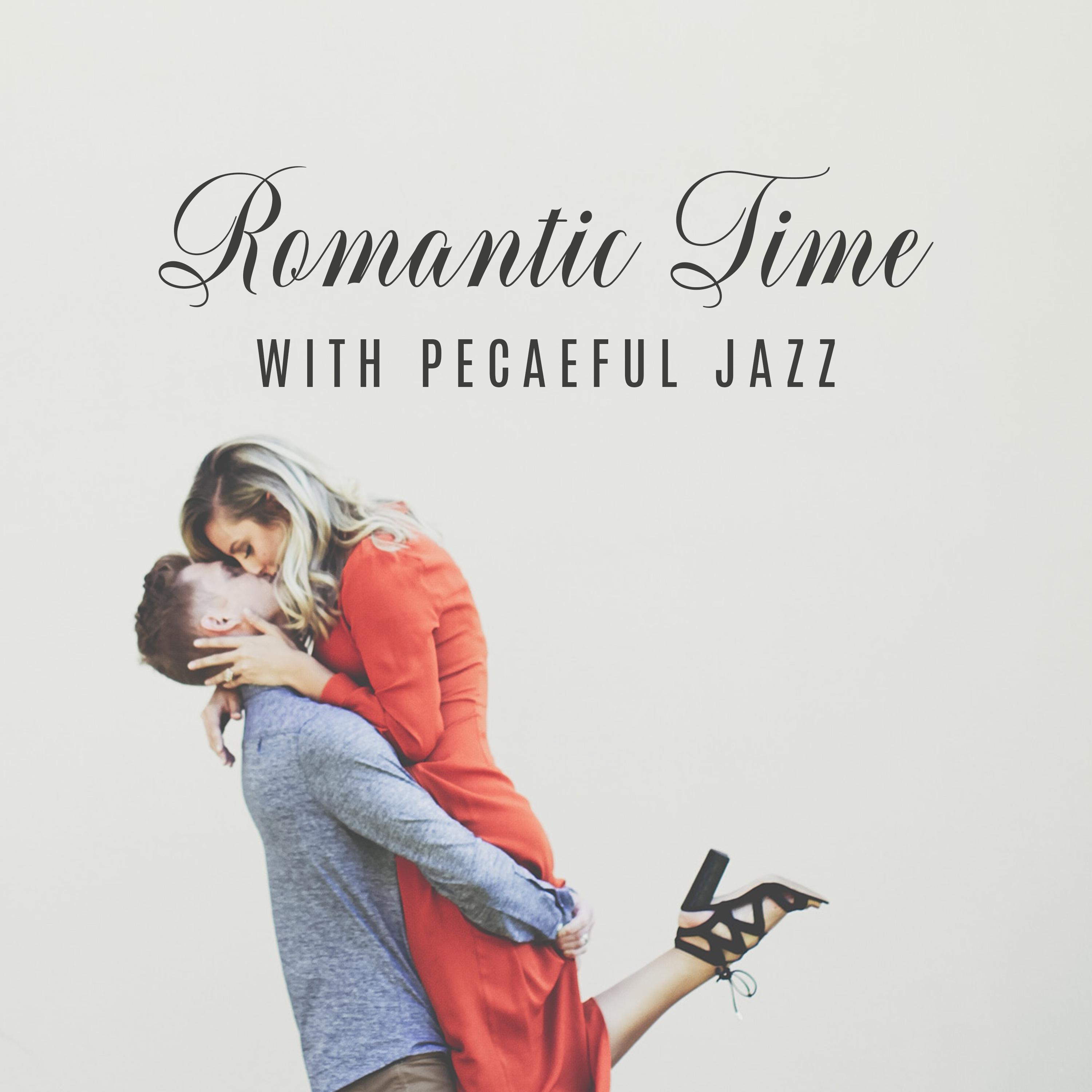 Romantic Time with Pecaeful Jazz: Sensual Music for Lovers, Jazz Music Ambient, *** Music for Making Love