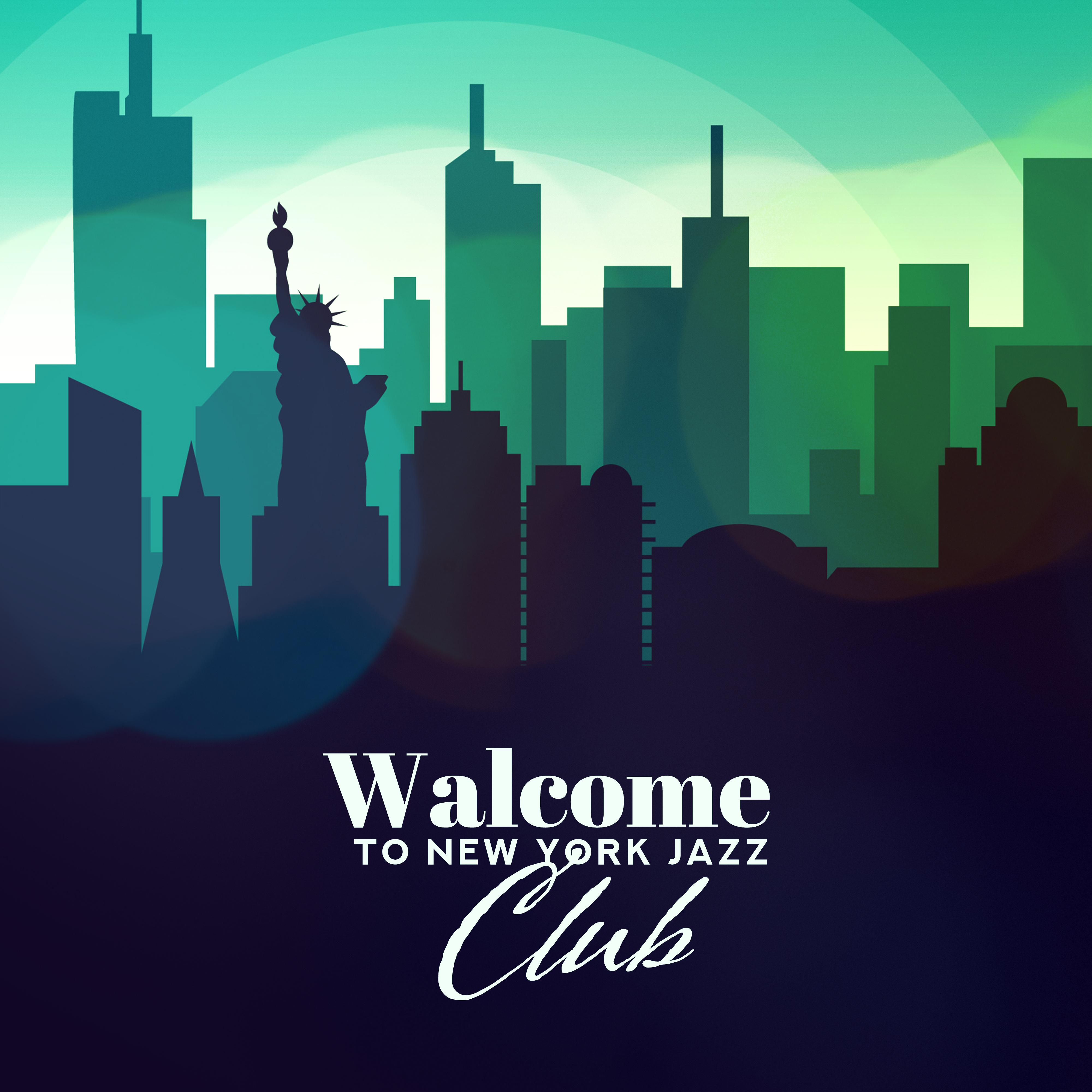 Walcome to New York Jazz Club: 2019 Instrumental Swing Jazz Music Compilation, Old School Dance Party Vibes, Best Vintage Melodies with Immortal Sounds of Piano, Sax, Contrabass & Many More
