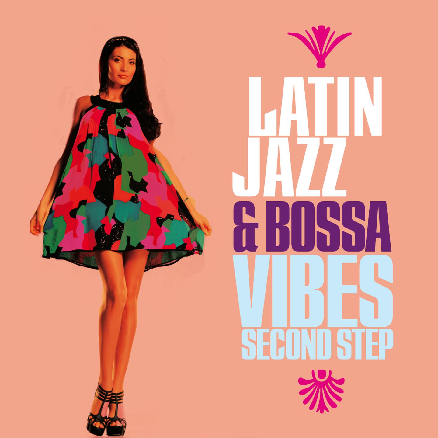 Latin Jazz & Bossa Vibes Second Step