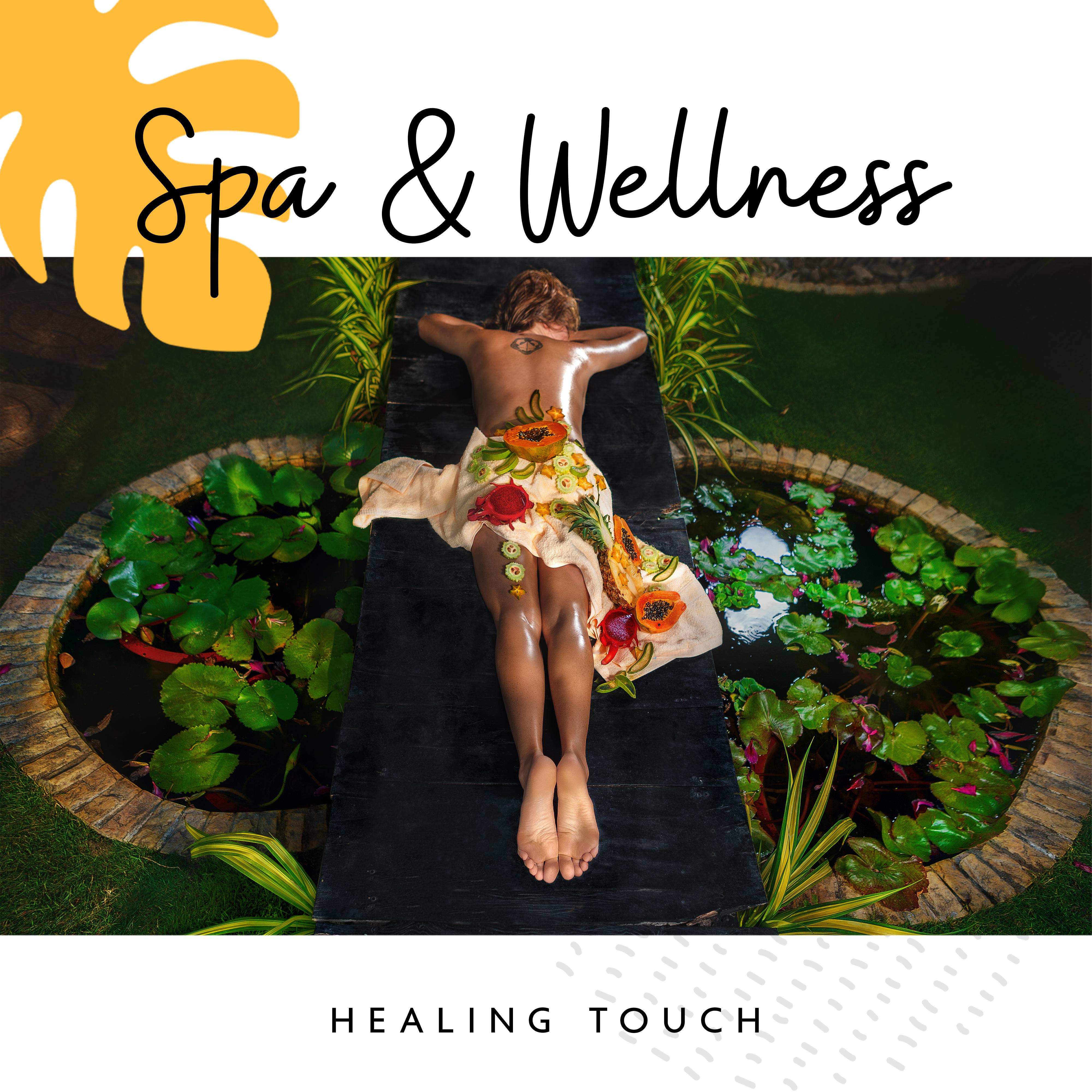 Spa  Wellness Healing Touch  2019 New Age Ambient  Nature Spa Salon Music for Healing Therapies Like Massage, Hot Bath, Sauna