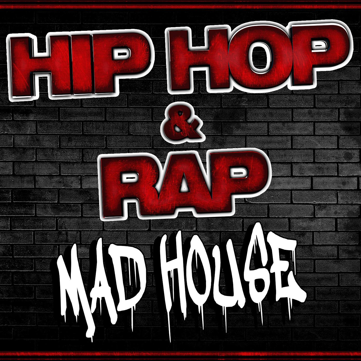 Hip Hop & Rap Madhouse